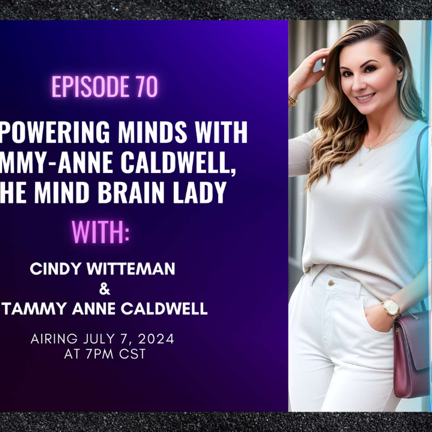 “Little Give” - Positive, Kindness, Giving, Nonprofit, Mindset, Positivity, Empowerment - Empowering Minds with Tammy-Anne Caldwell, the Mind Brain Lady (S7EP70)