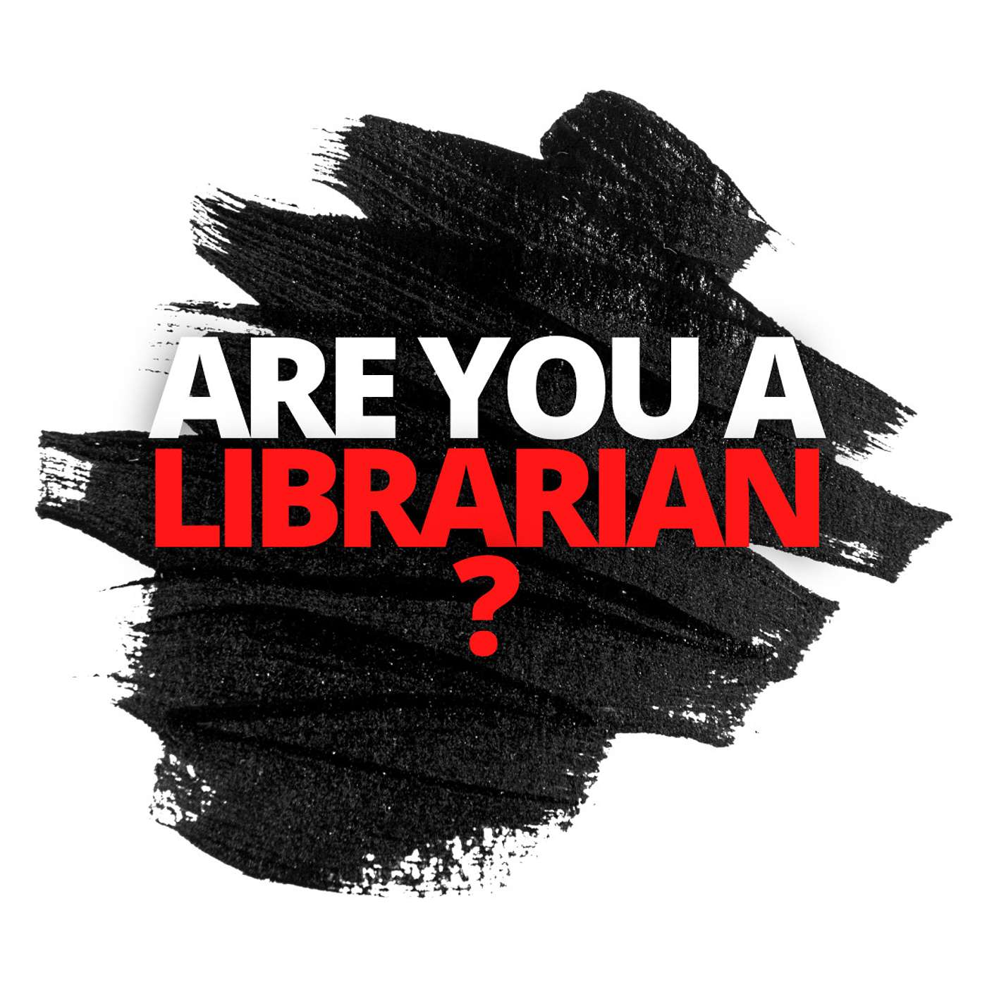 Are You A Librarian Podcast