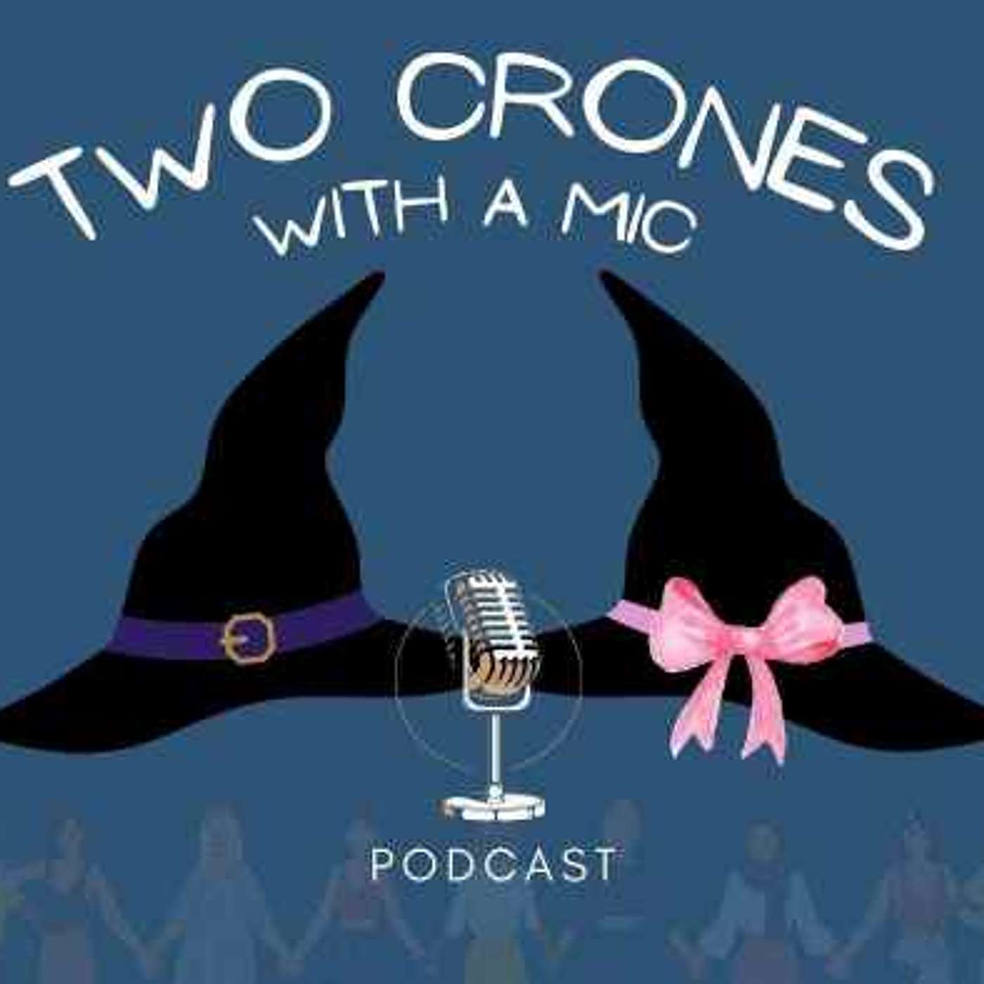 Two Crones with a Mic