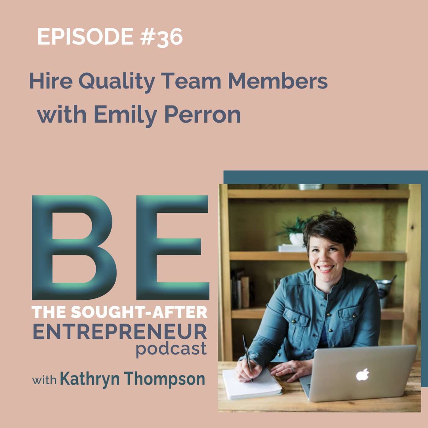 BE the Sought-After Entrepreneur Podcast
