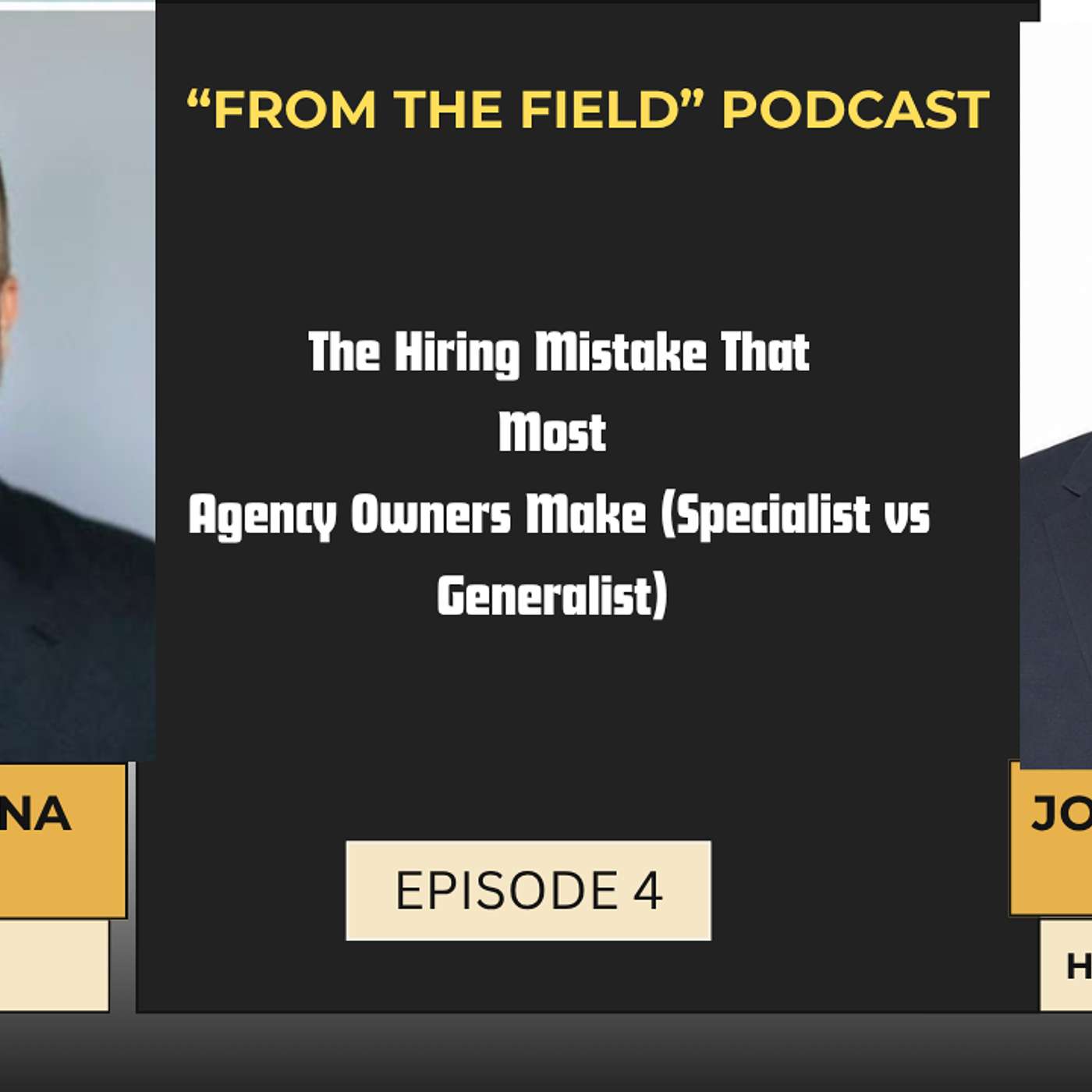 "Episode 4: The Hiring Mistake Most Agency Owners Make (Specialist vs Generalist)" episode artwork