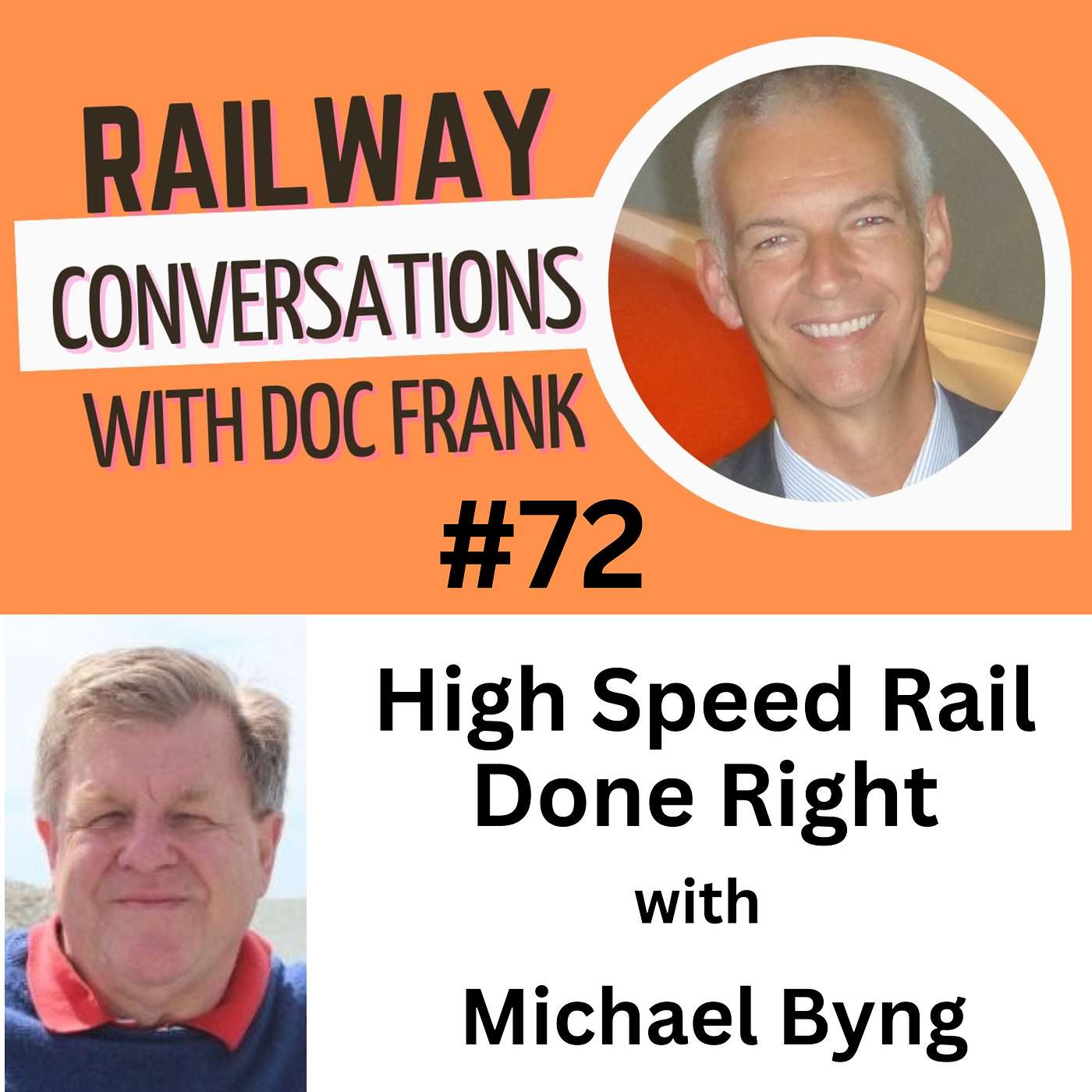 #72 – High Speed Rail Done Right with Michael Byng