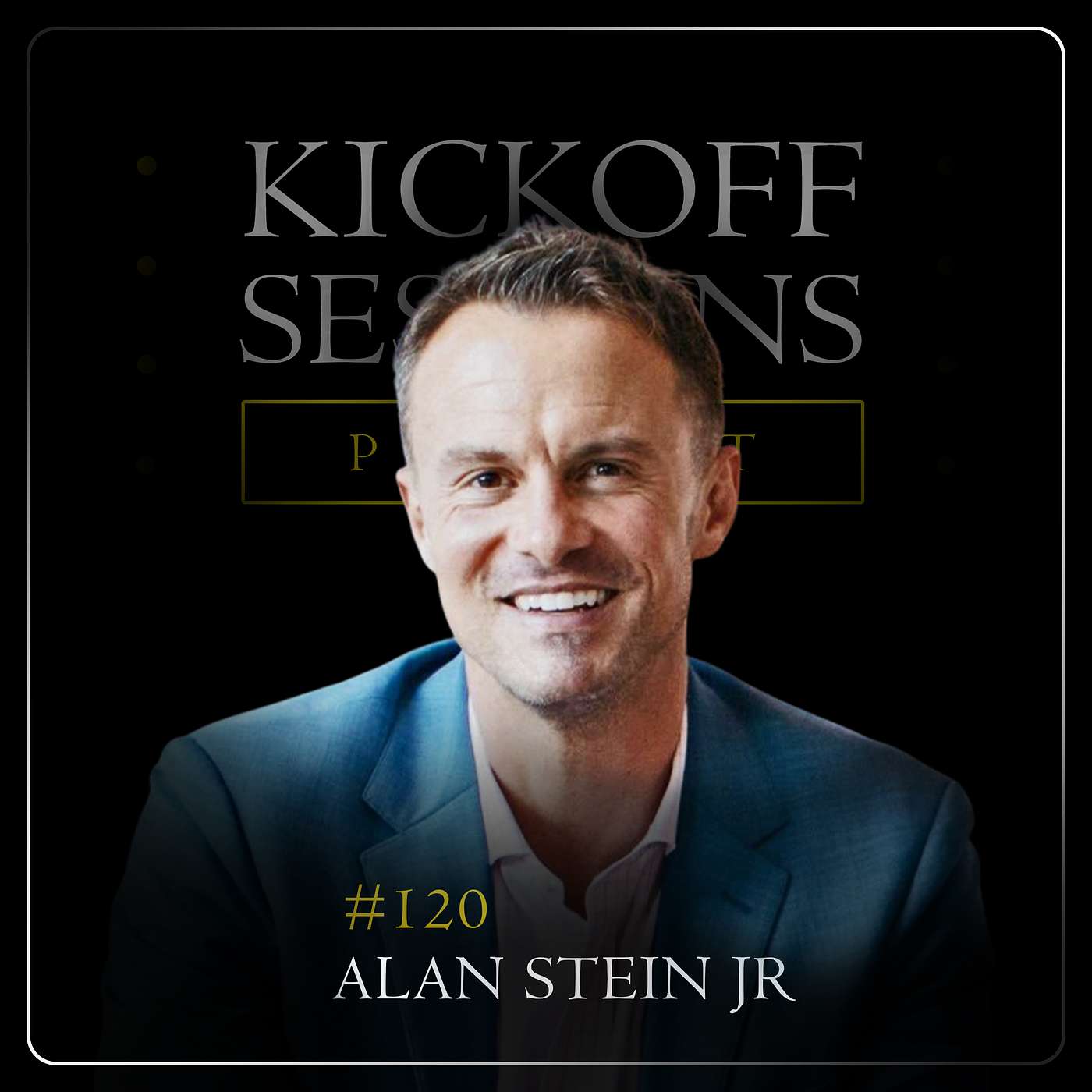 #120 Alan Stein Jr – Pursue Mastery & Sustain Your Game