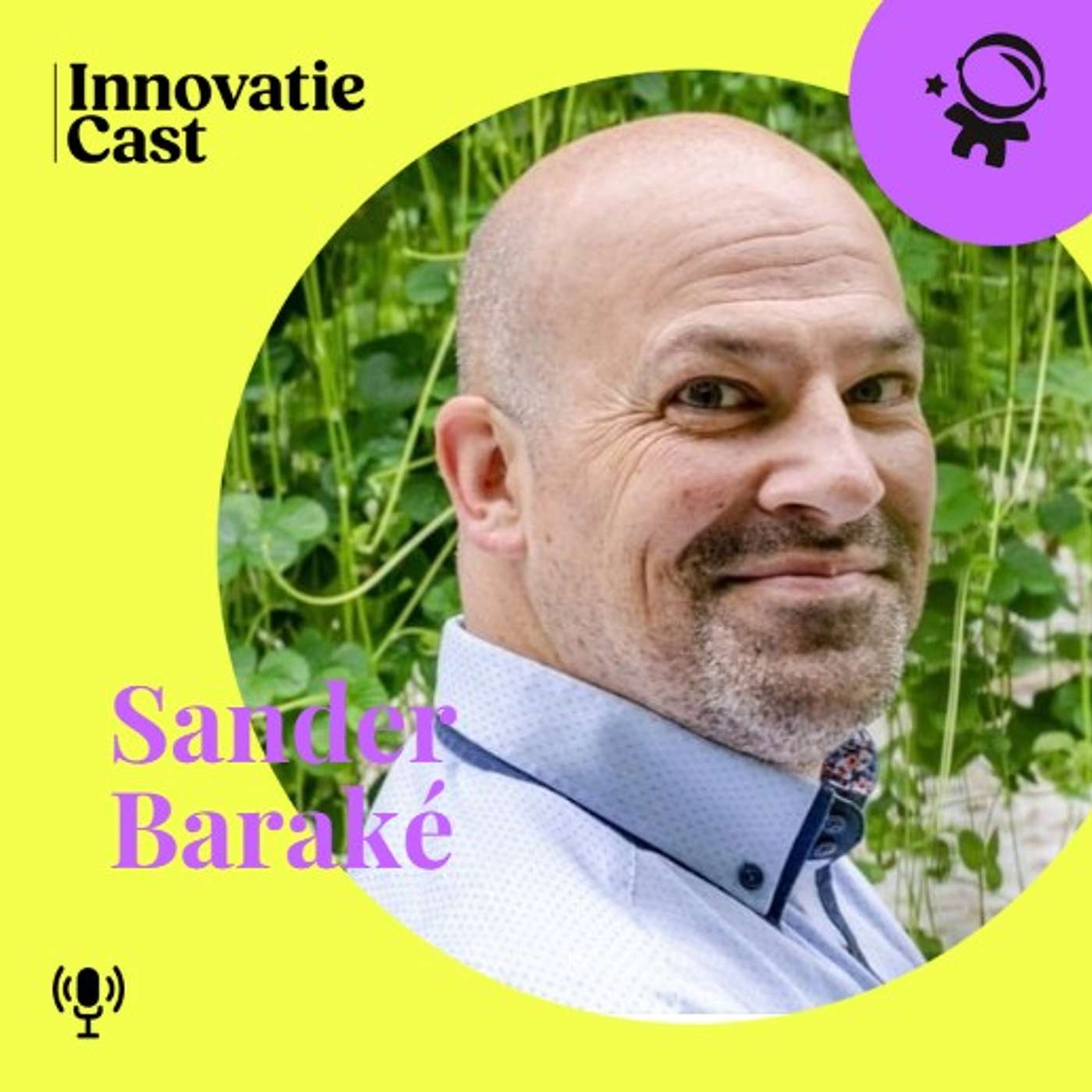 Sander Barake over innovatie en leiderschap in de tuinbouw | Innovatie Cast #30