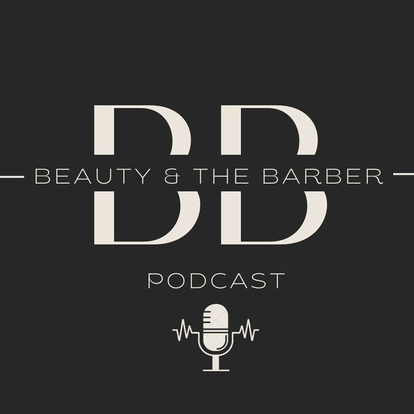 Beauty & The Barber Podcast