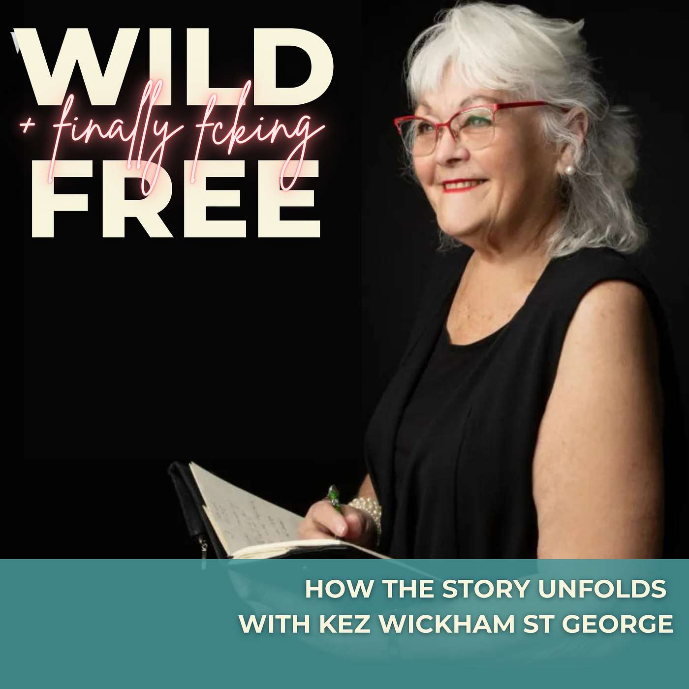 How the Story Unfolds with Kez Wickham St George