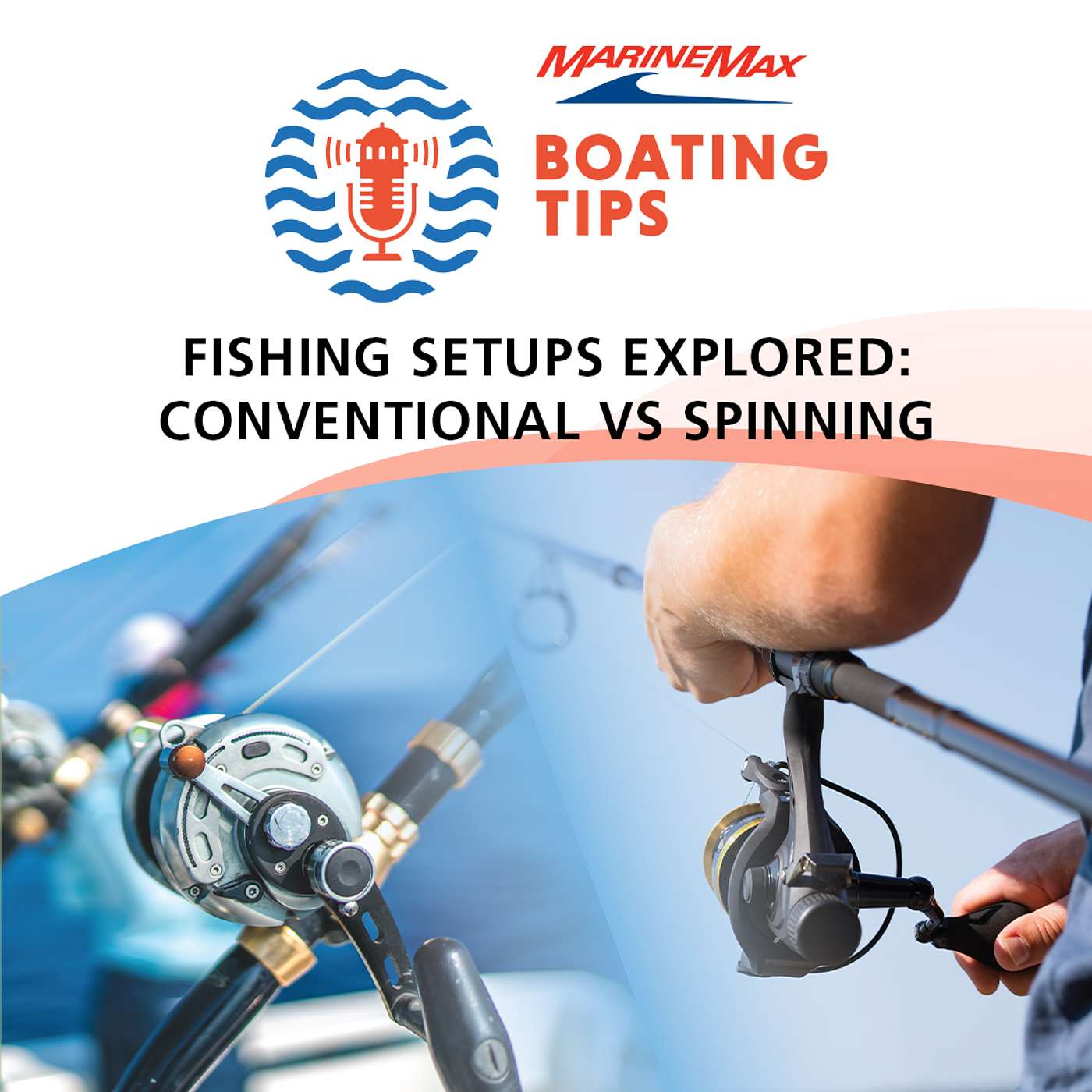Boating Tips | Fishing Setups Explored - Conventional vs Spinning