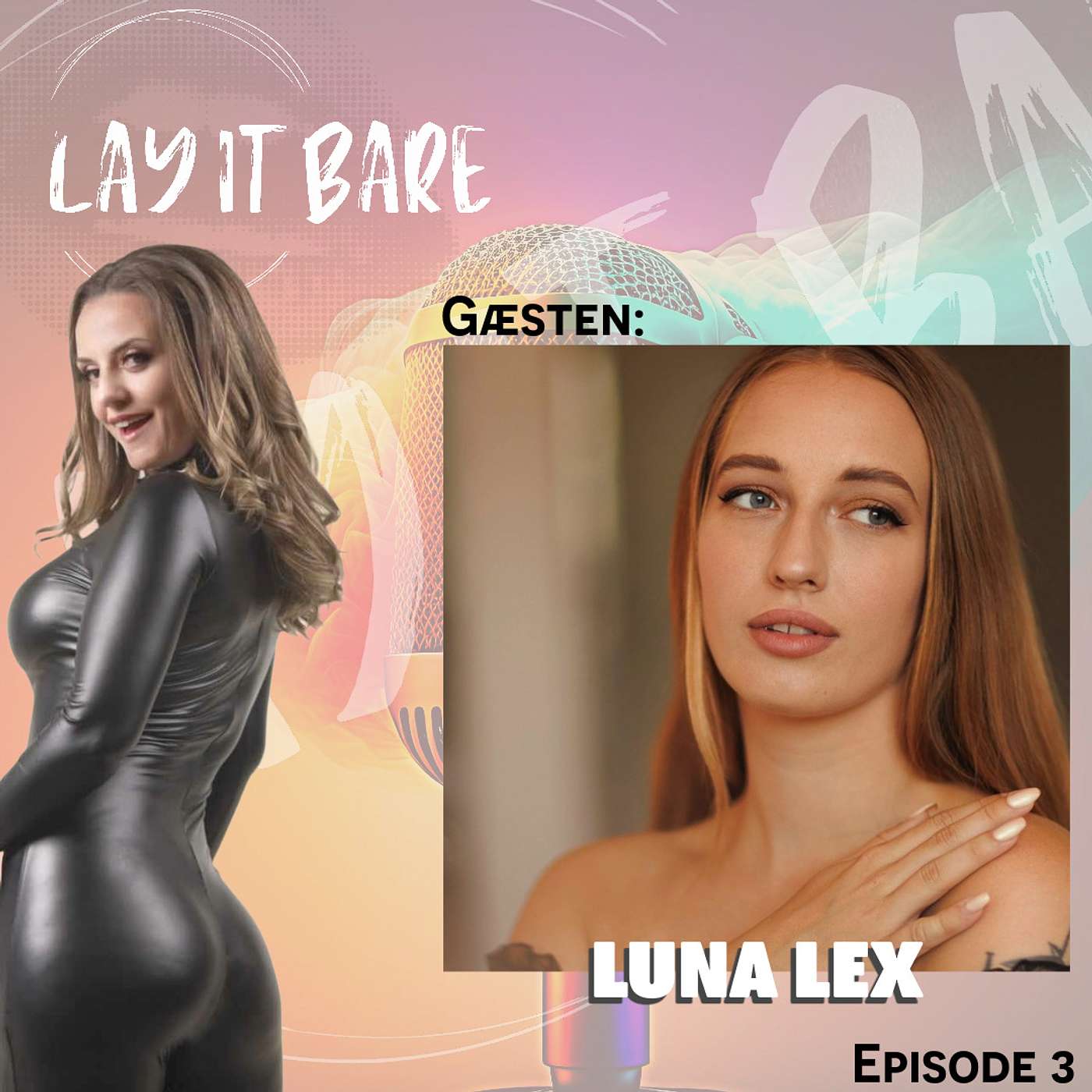 Lay It Bare - Episode 3  - Gæst: Luna Lex episode artwork