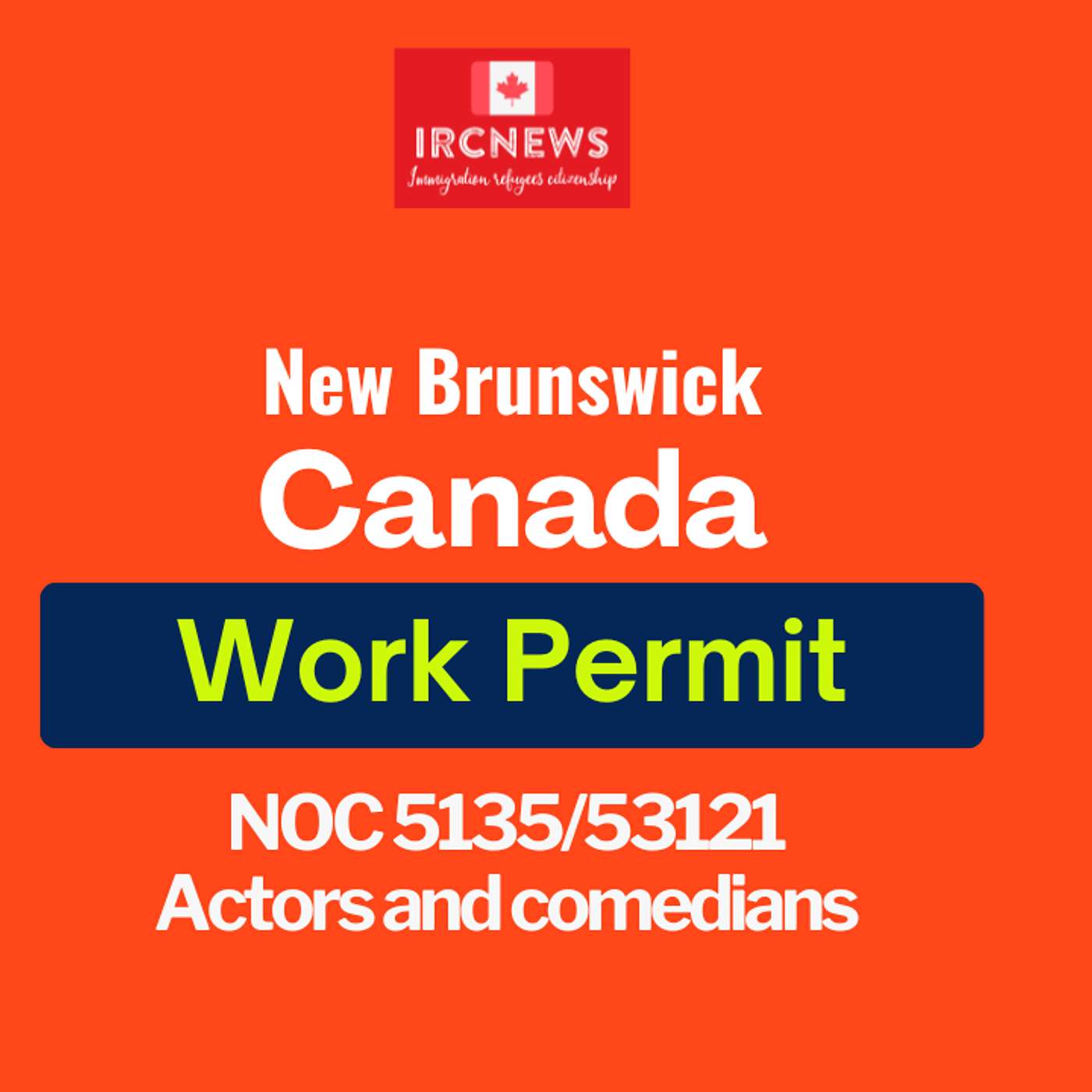 Canada Immigration New Brunswick NOC 5135/53121 Actors and comedians Work Permits episode artwork
