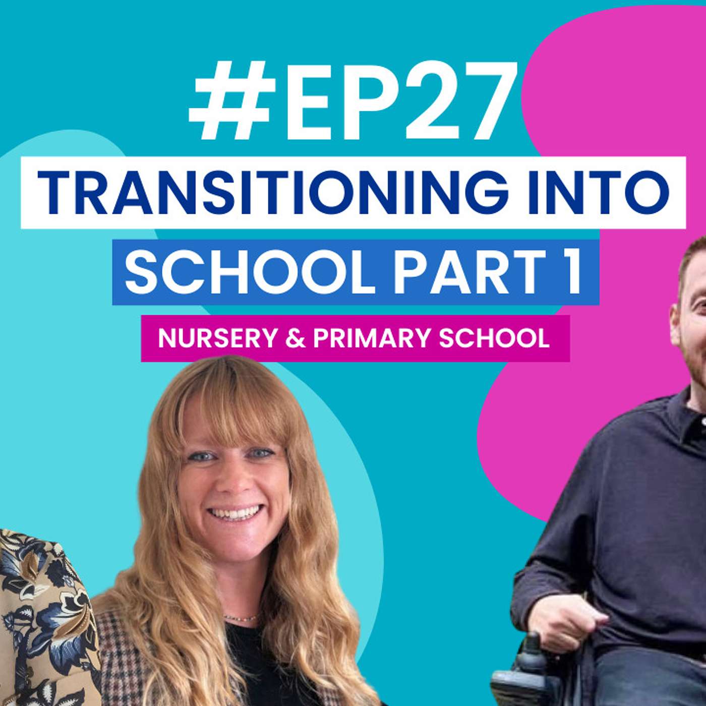 Transitioning into School Part 1 (Nursery to Primary)