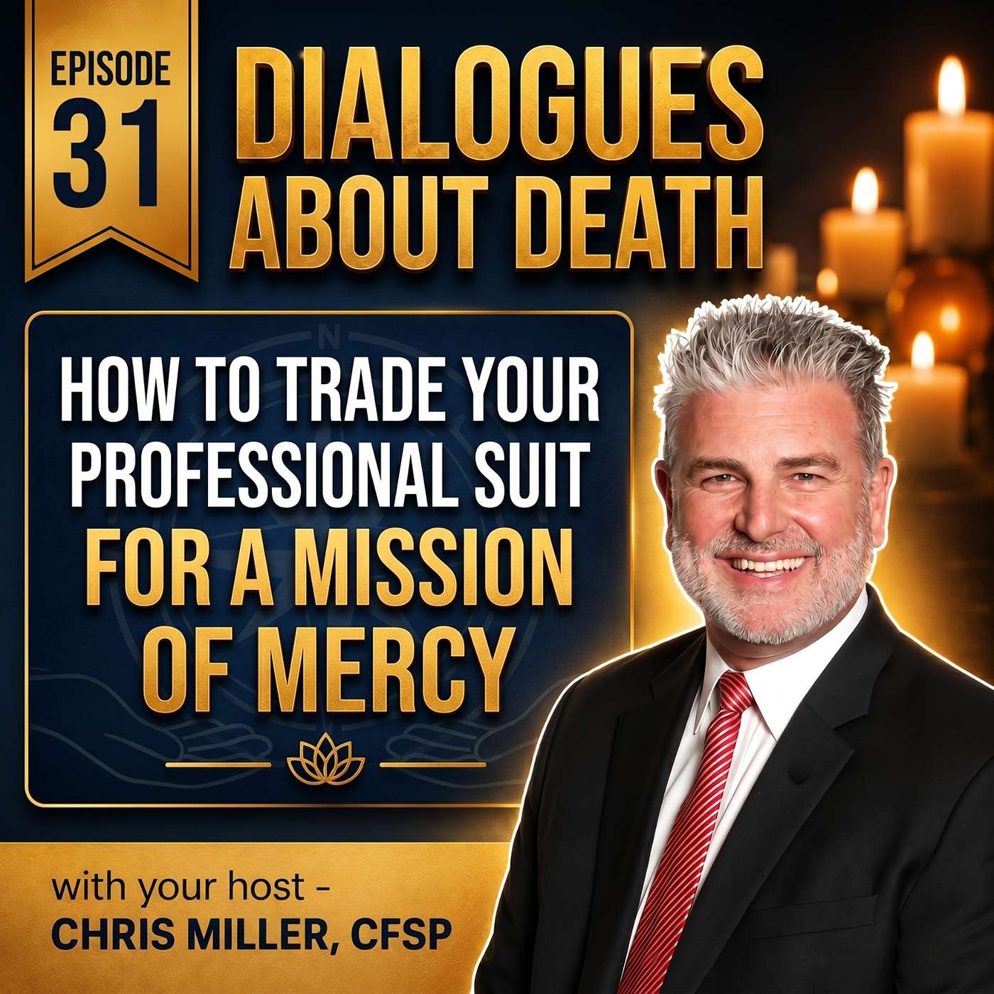 Dialogues About Death | E31 How to Trade Your Professional Suit for a Mission of Mercy episode artwork