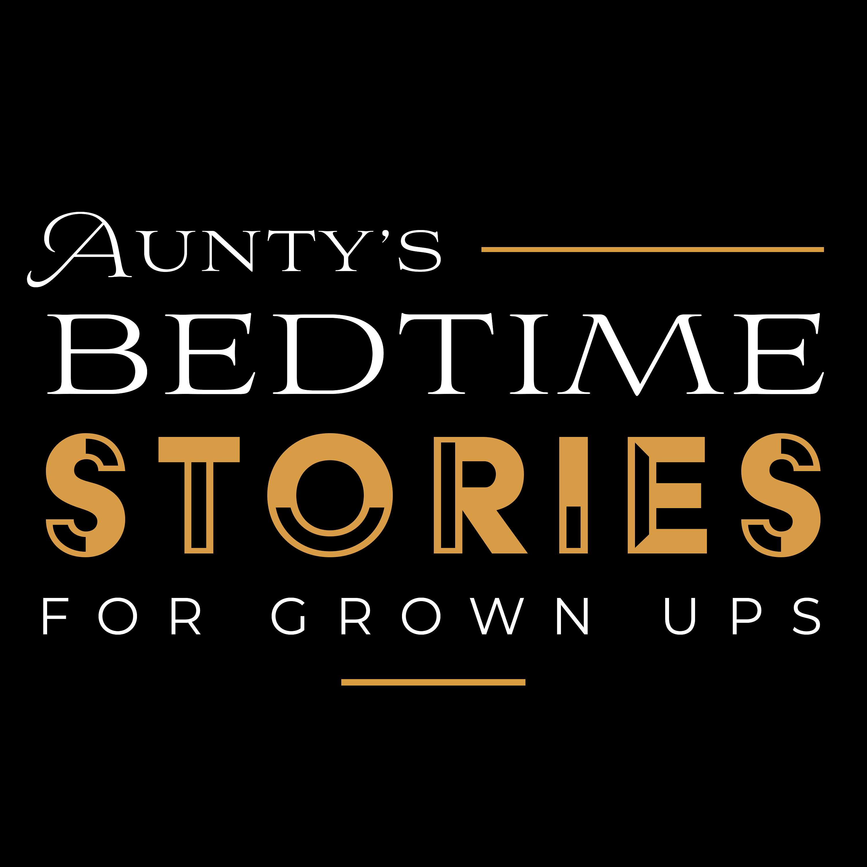 Aunty's Bedtime Stories for Grown-ups