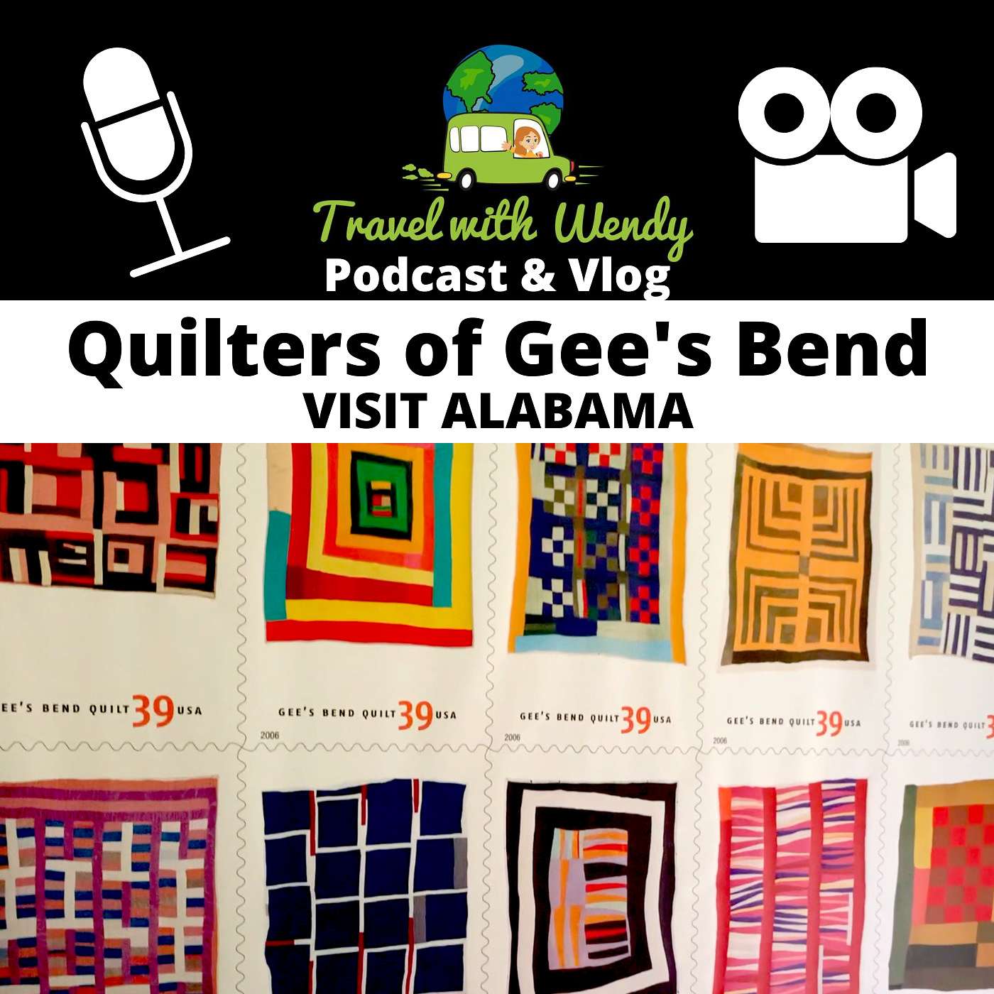 #30 VISIT ALABAMA - Quilters of Gee's Bend