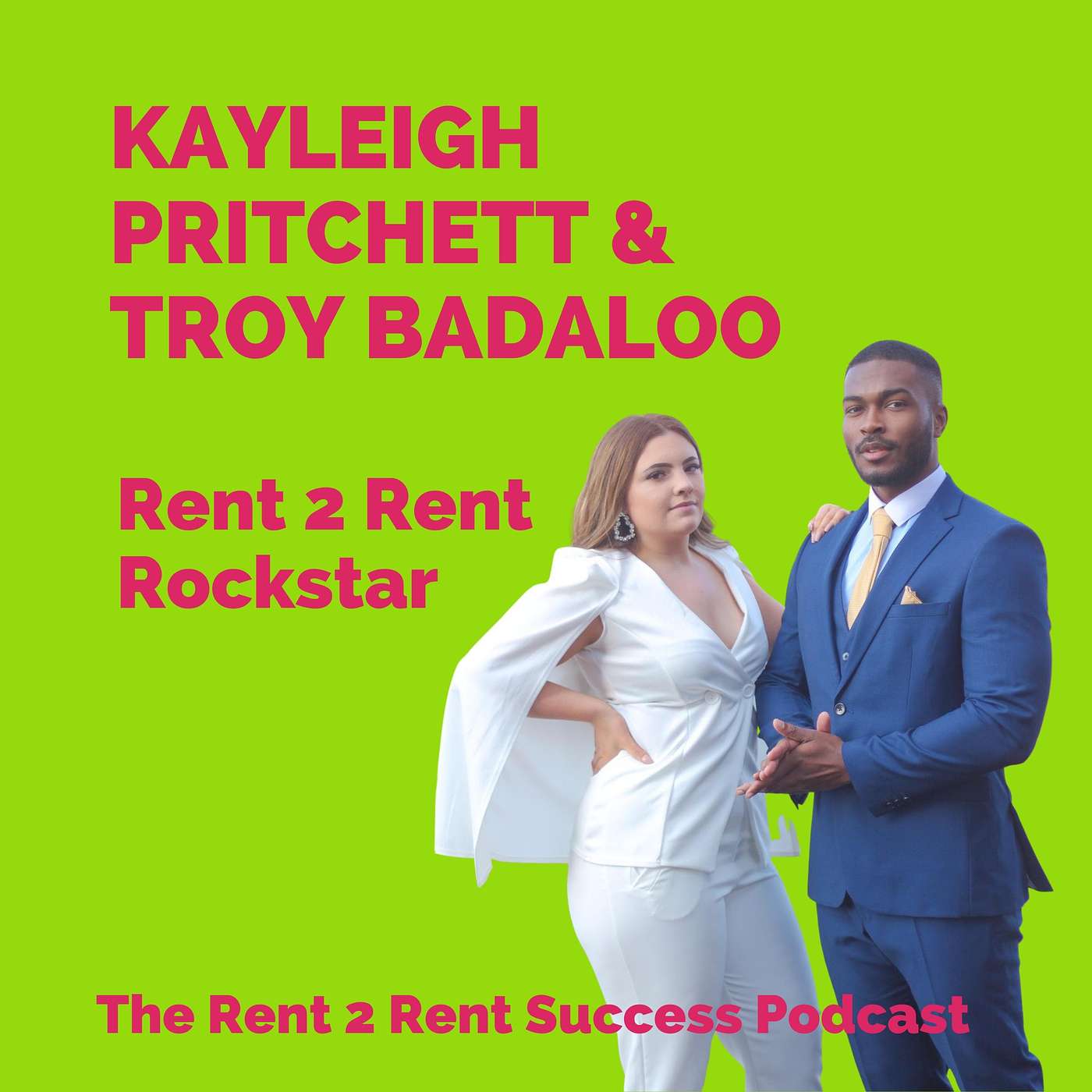 6 Figure Success with Rent 2 Rent Rockstar Kayleigh Pritchett & Troy Badaloo