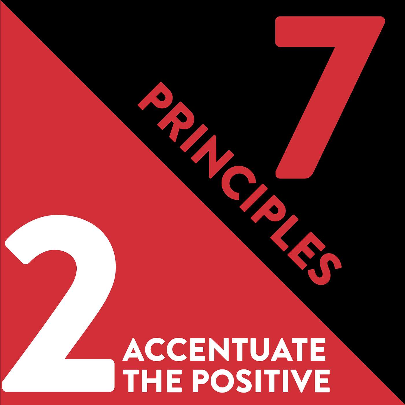 Accentuate the Positive: The Second Principle of Relationship Management