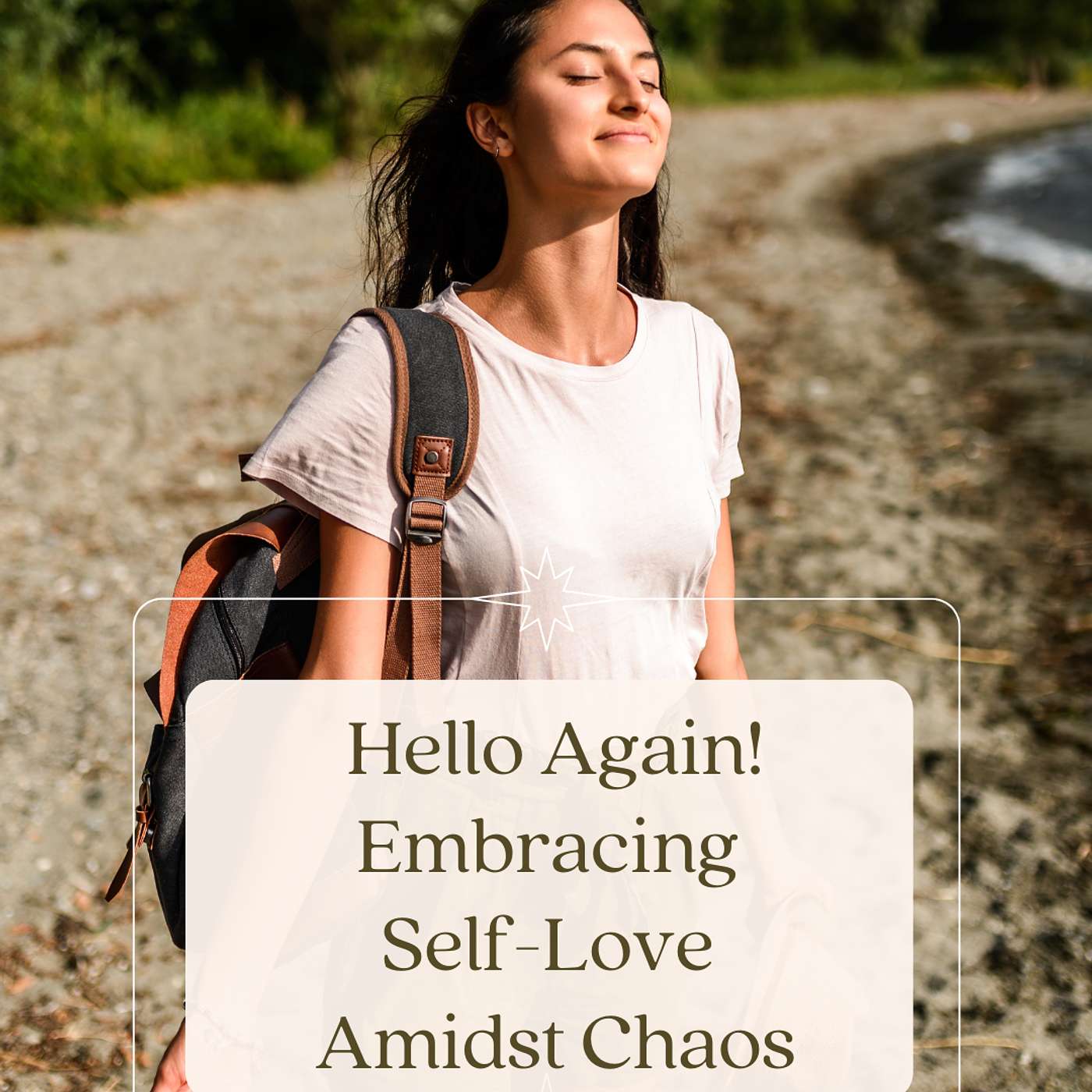 Hello Again! Embracing Self-Love Amidst Chaos