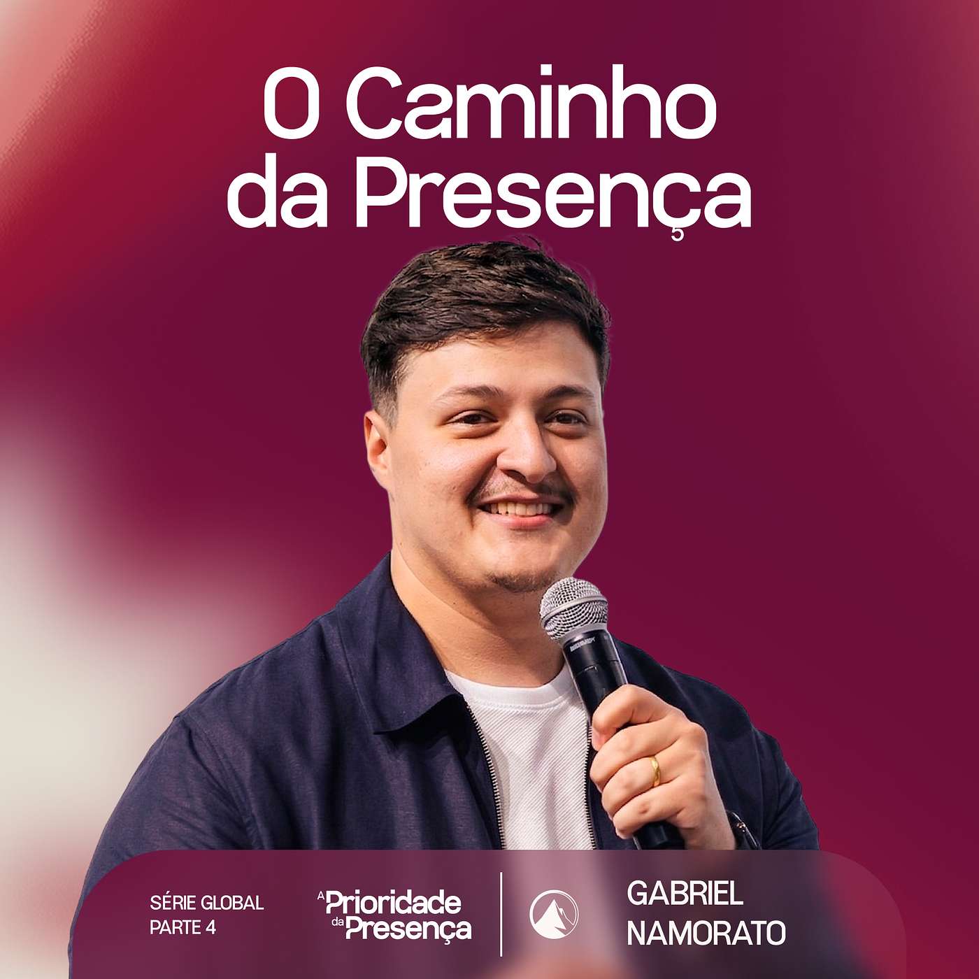 SÉRIE A PRIORIDADE DA PRESENÇA - PARTE 4 | O CAMINHO DA PRESENÇA // GABRIEL NAMORATO SÉRIE A PRIORIDADE DA PRESENÇA - PARTE 4 | O CAMINHO DA PRESENÇA // GABRIEL NAMORATO