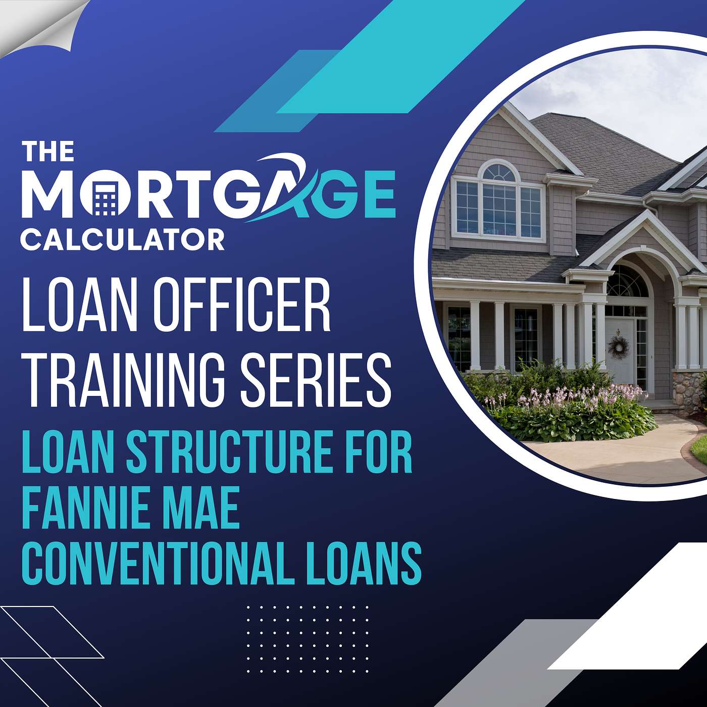 Loan Officer Training 7/12/23:  Loan Structure for Fannie Mae Conventional Loans episode artwork