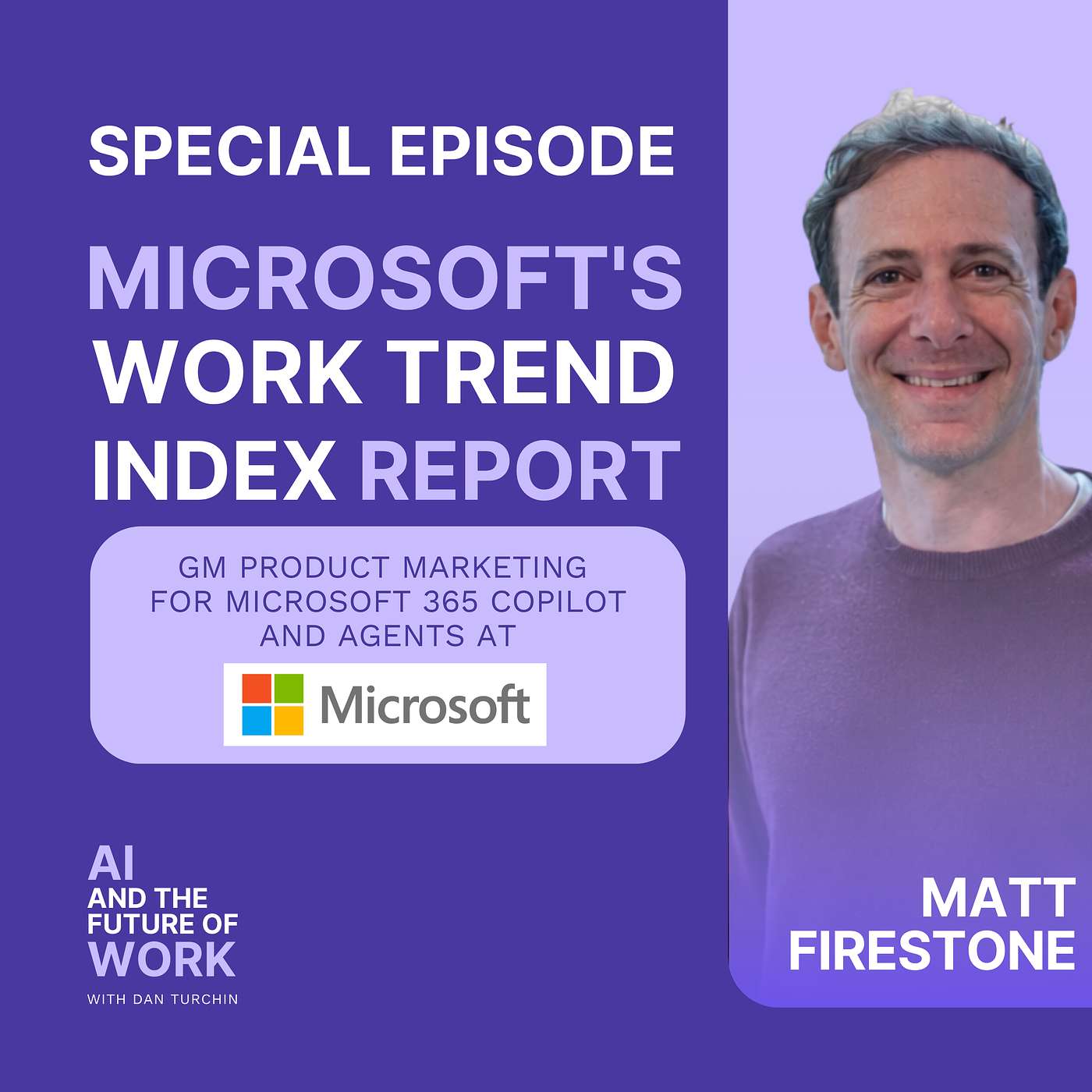 Special Episode: Inside the 2026 Work Trend Index with Matt Firestone, General Manager for Microsoft 365 Copilot and Agents