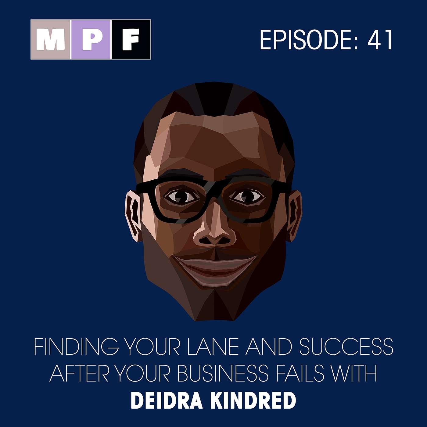 Finding your Lane and Success after your Business Fails with Deidra Kindred