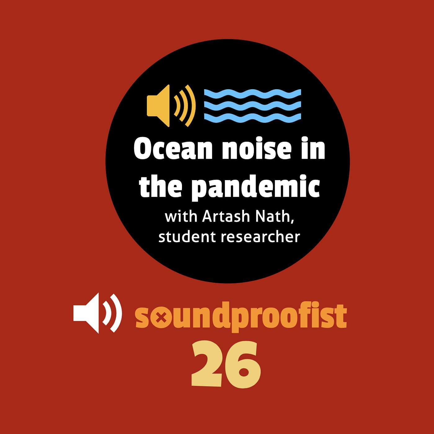 26 | Ocean noise in the pandemic - with Artash Nath, student researcher