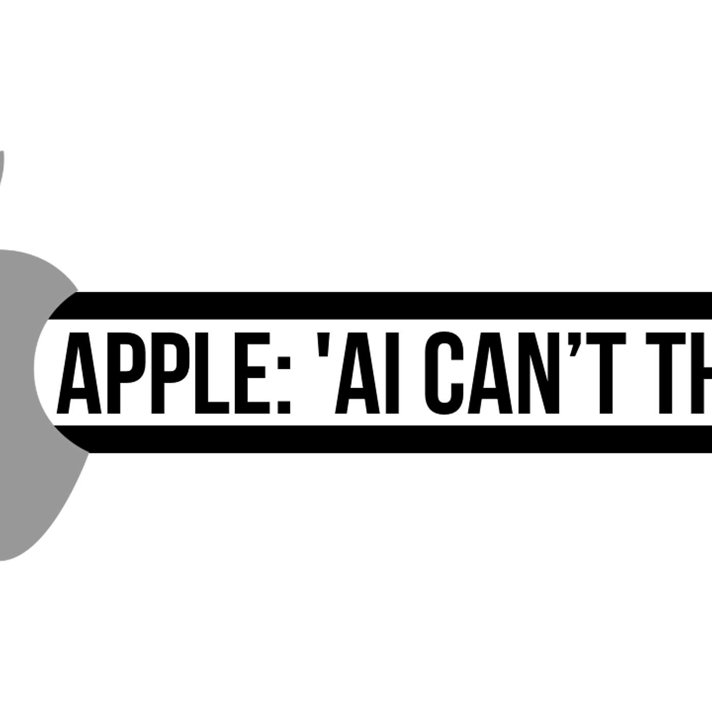 Apple’s ‘AI Can’t Reason’ Claim Seen By 13M+, What You Need to Know