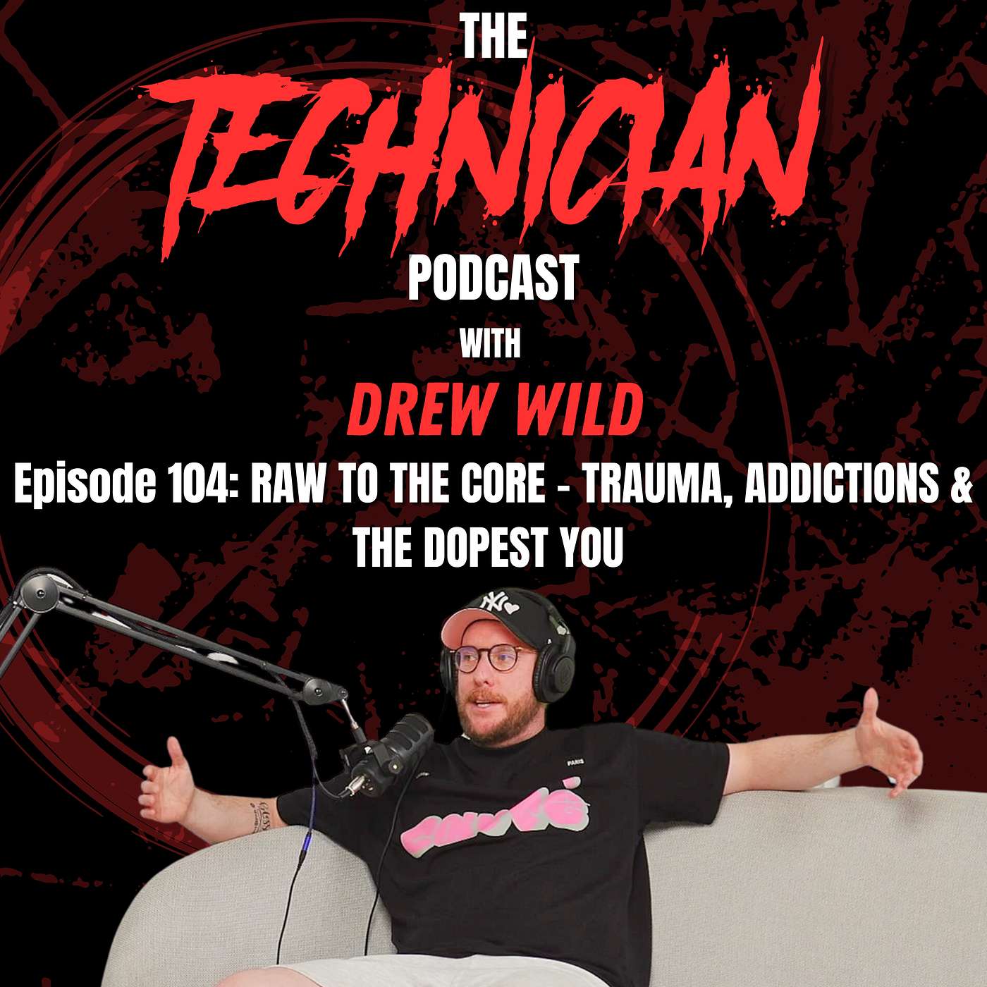 Episode 104: Raw To The Core - Trauma, Addictions & The Dopest You With Drew Wild episode artwork