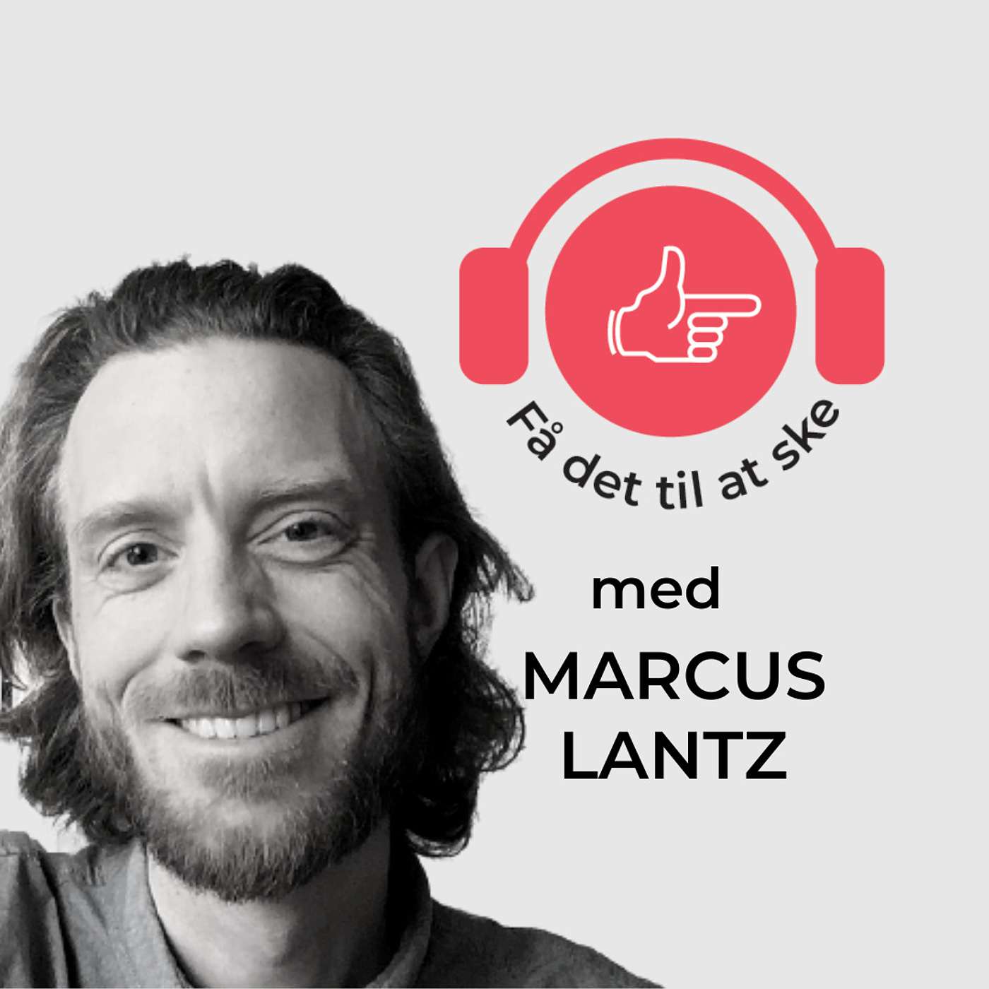 #7 Få Det Til At Ske med Marcus Lantz og Retorikken episode artwork
