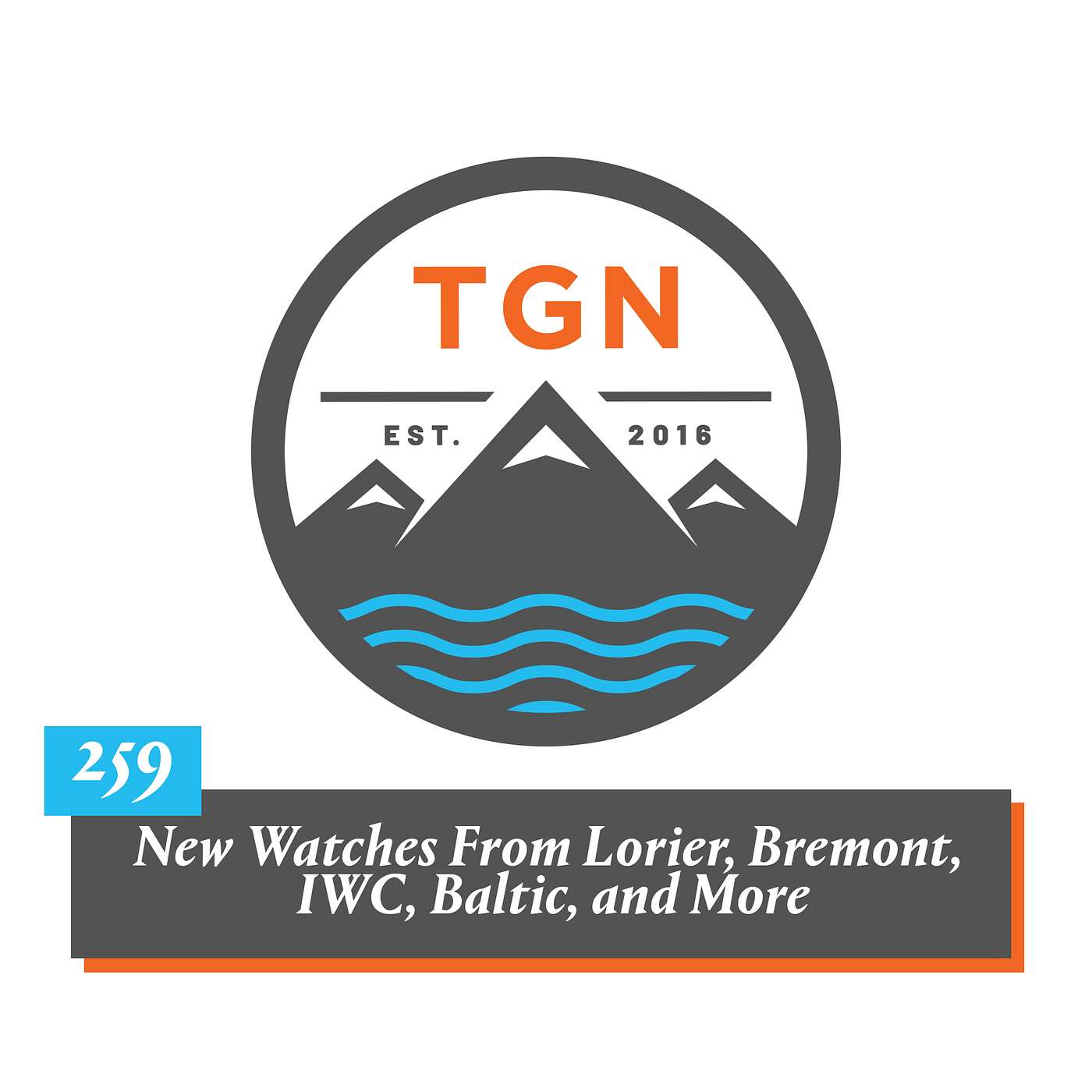 The Grey NATO – 259 – New Watches From Lorier, Bremont, IWC, Baltic, and More