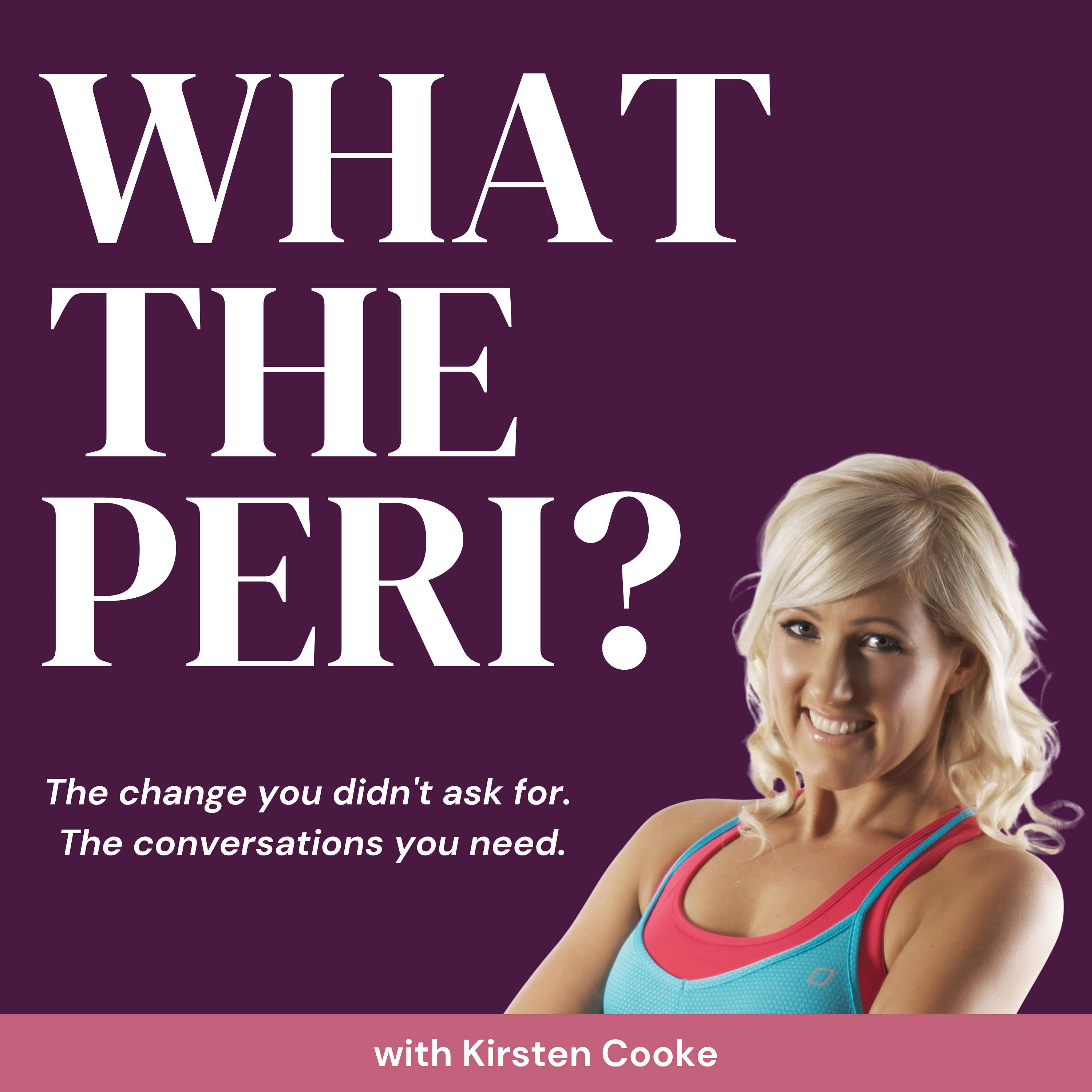 What The Peri? - With Kirsten Cooke