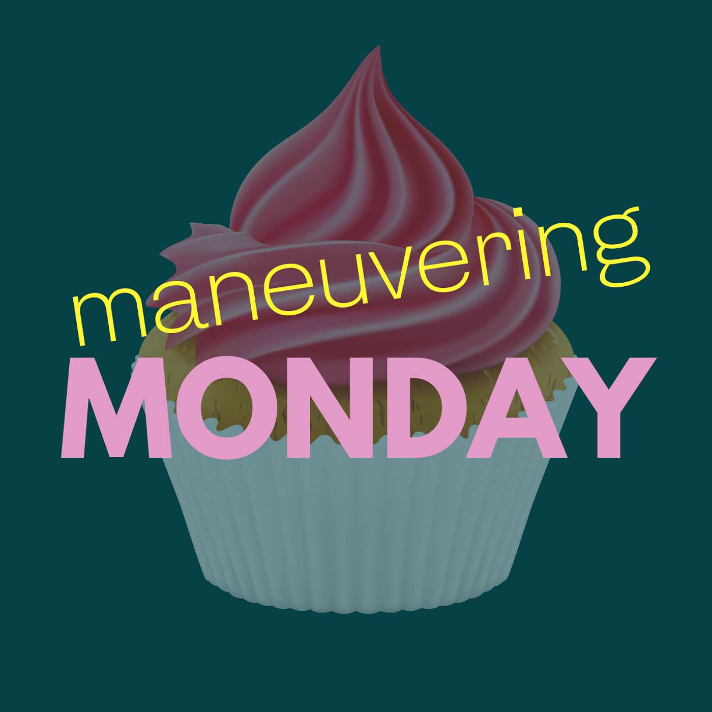 Maneuvering Monday