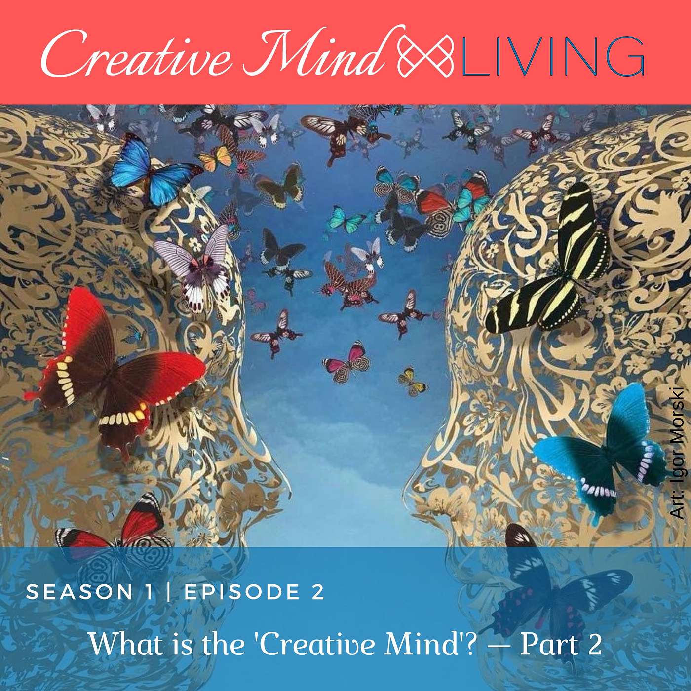 What is the 'Creative Mind'? — Part 2