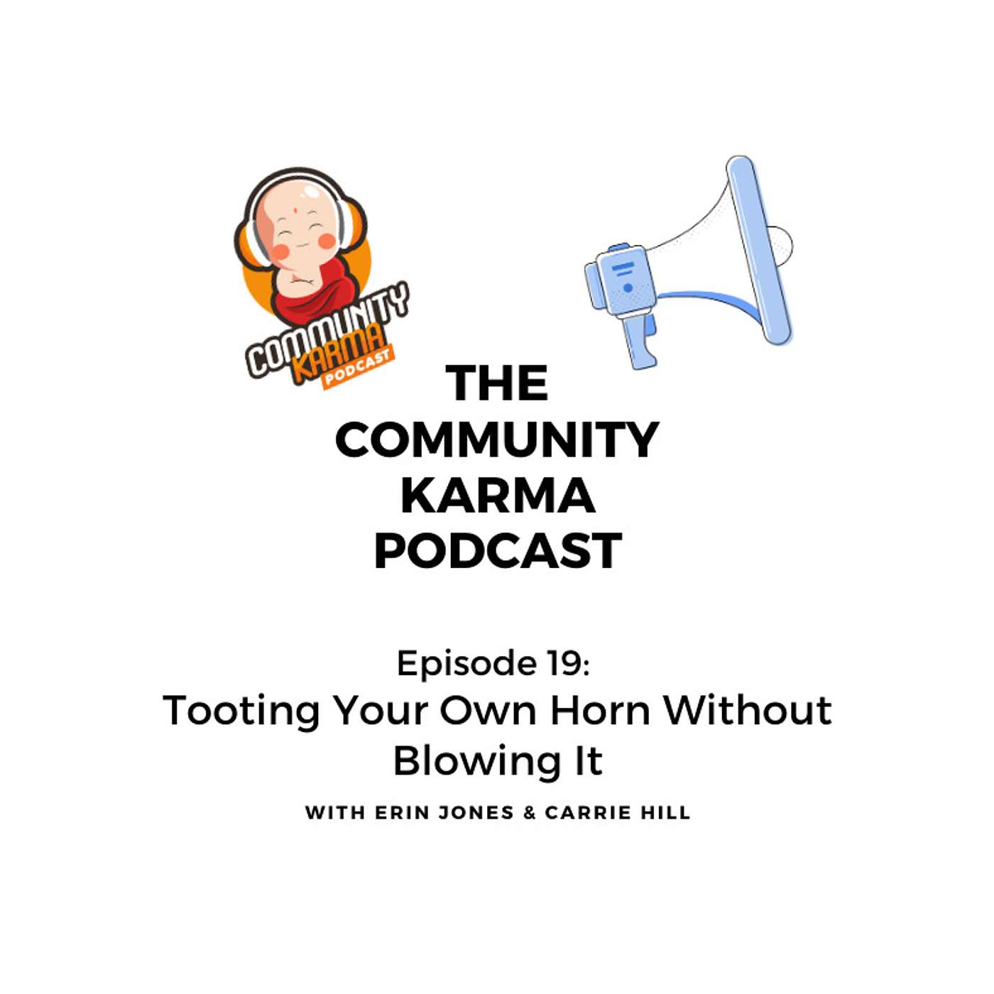 Episode 19: Tooting Your Own Horn Without Blowing It