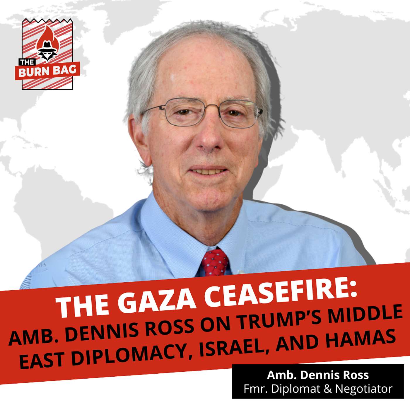 The Gaza Ceasefire: Amb. Dennis Ross on Trump's Middle East Diplomacy, Israel, and Hamas
