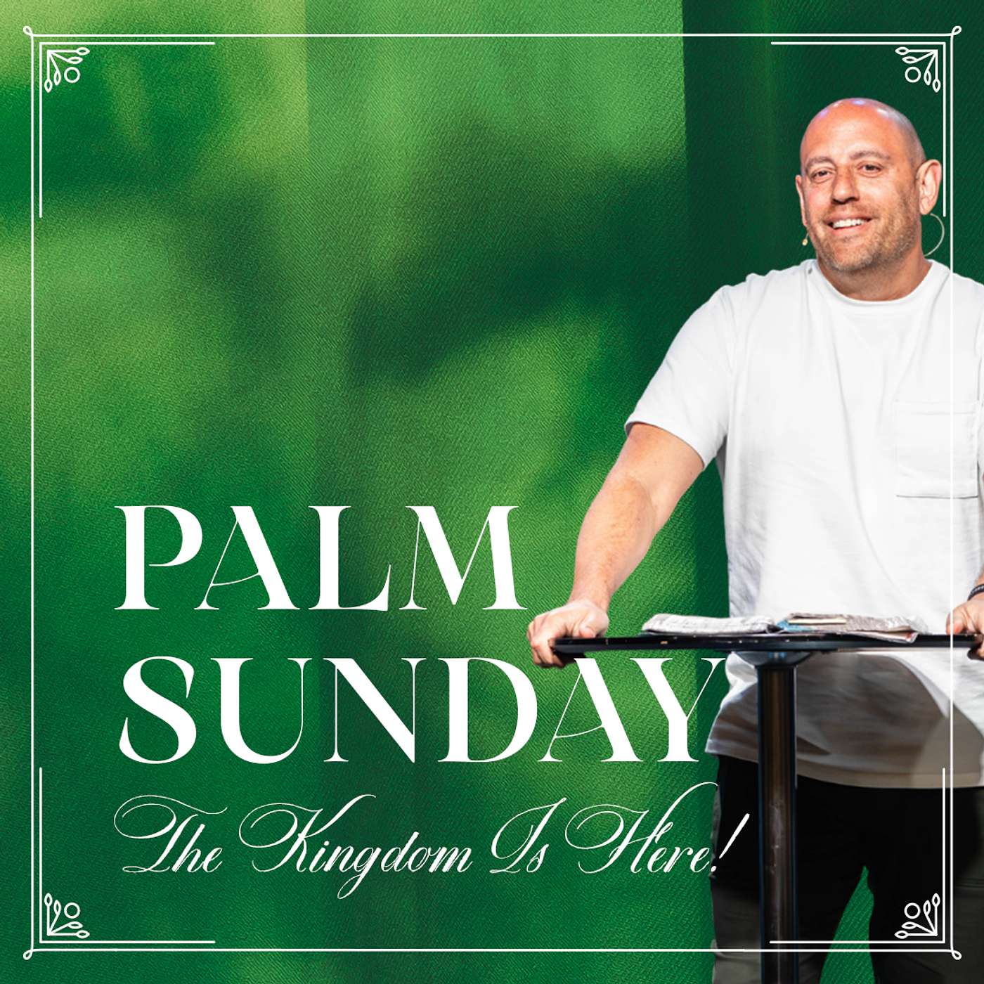 The Kingdom Is Here! | Palm Sunday | Matt Whitlock | Capo Beach Church episode artwork