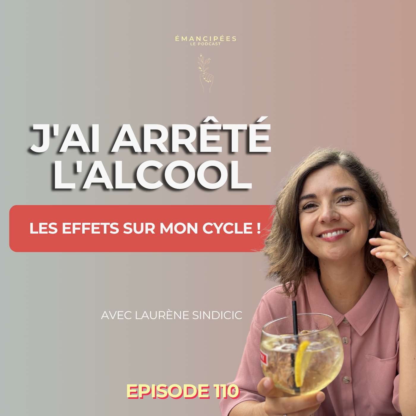 #110 Pourquoi j'ai arrêté l'alcool (et l'impact sur mes hormones !)