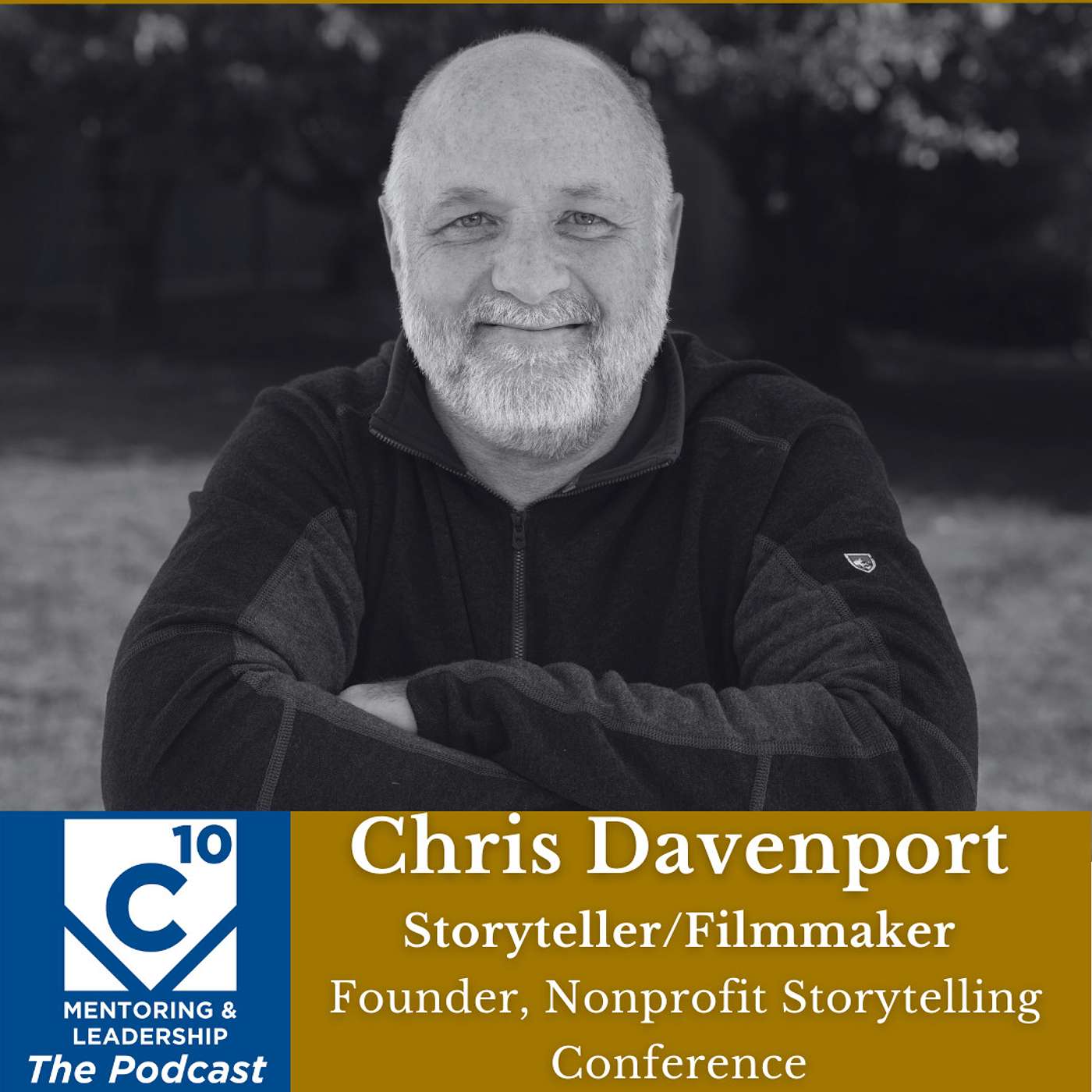 142: Chris Davenport, Storyteller/Filmmaker, Nonprofit Storytelling Conference