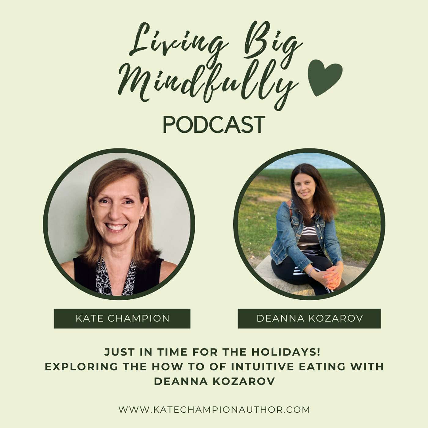 Ep 19: Just in time for the Holiday's! Exploring the How To of intuitive eating with Deanna Kozarov...
