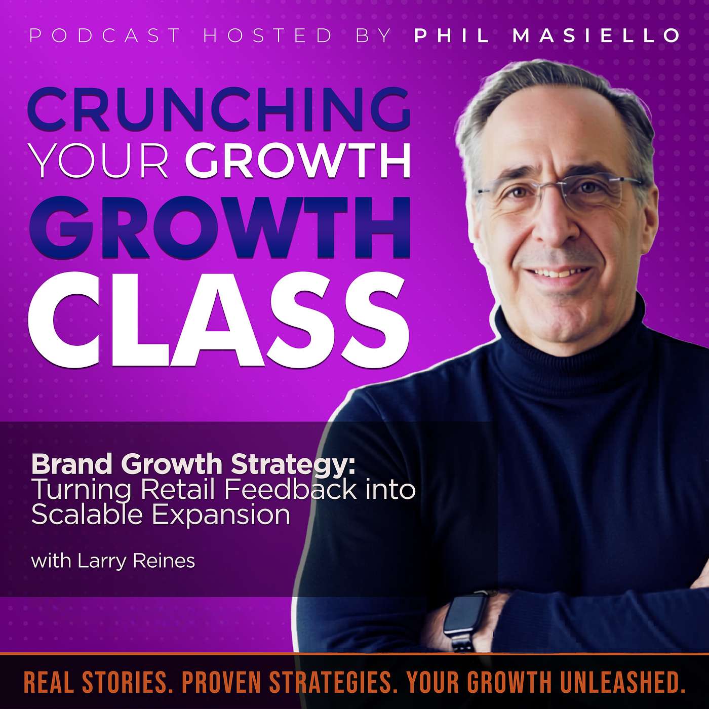 Brand Growth Strategy: Turning Retail Feedback into Scalable Expansion with Larry Reines episode artwork