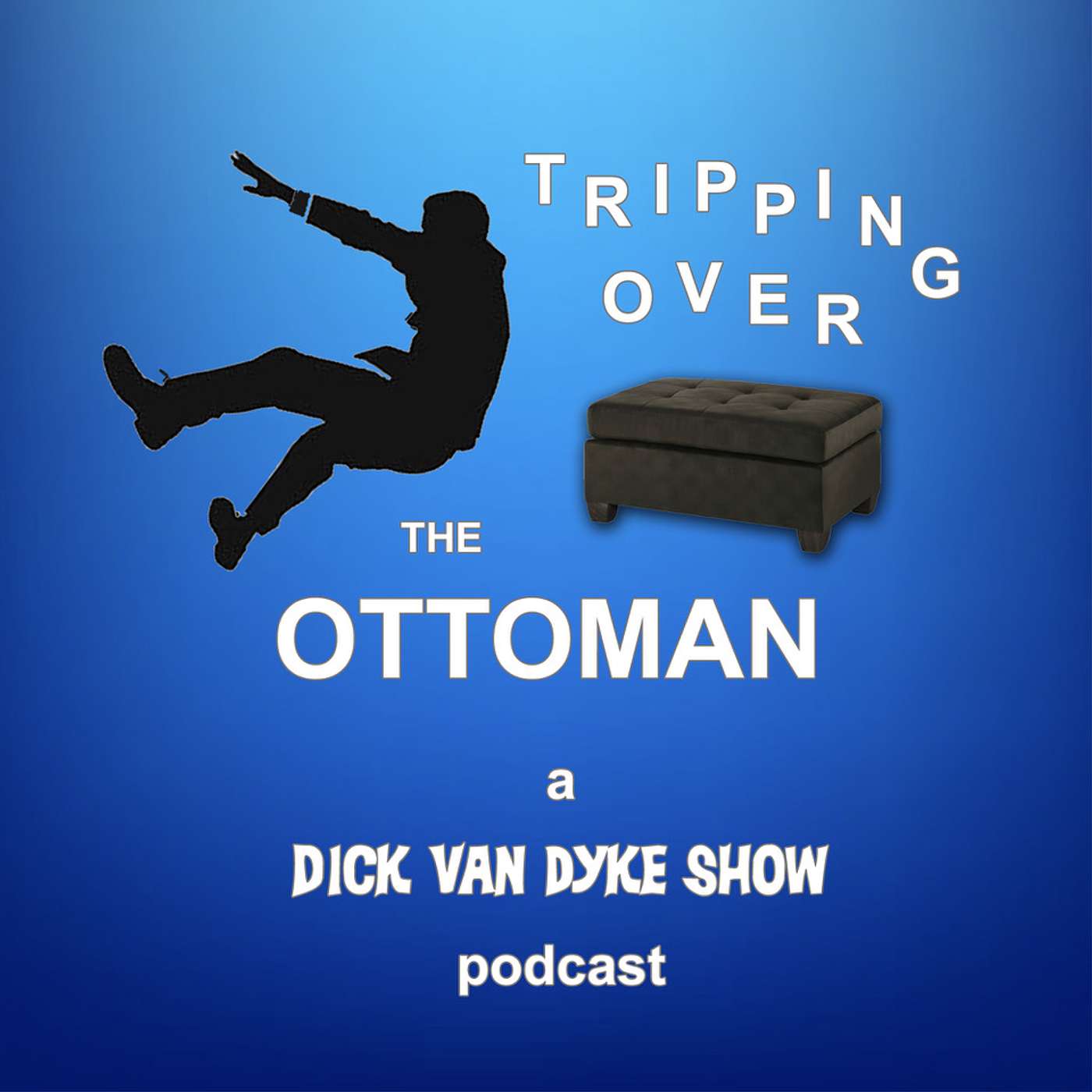 Tripping Over The Ottoman - A Dick Van Dyke Show podcast