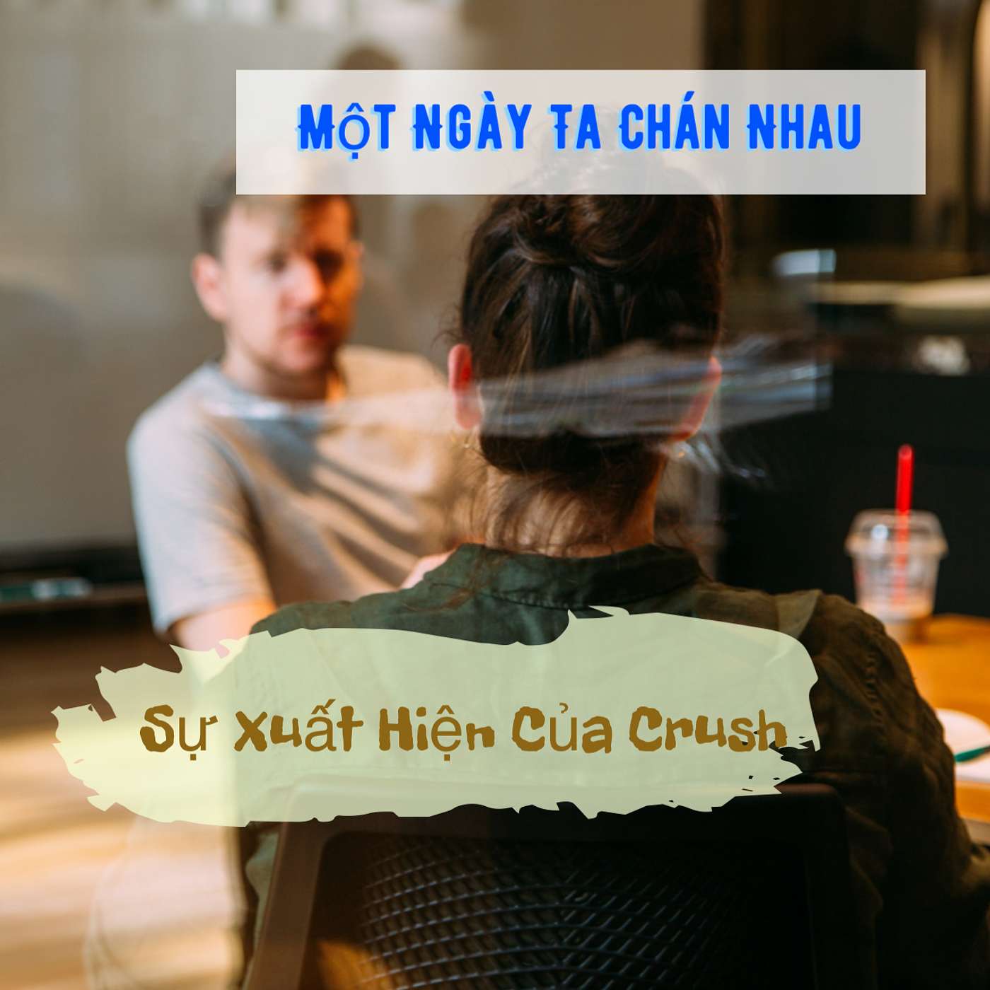 Một Ngày Ta Chán Nhau và Say Nắng episode artwork