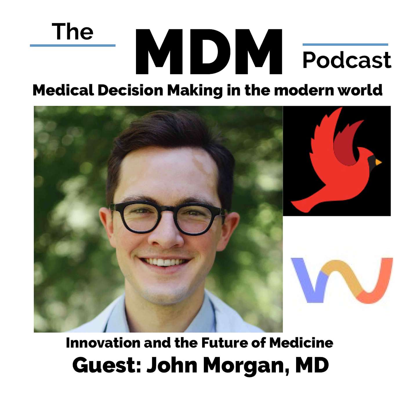 Innovation and the Future of Medicine with John Morgan, Medical Lead at Waymark and former Chief Clinical Innovation Officer for Virginia Medicaid