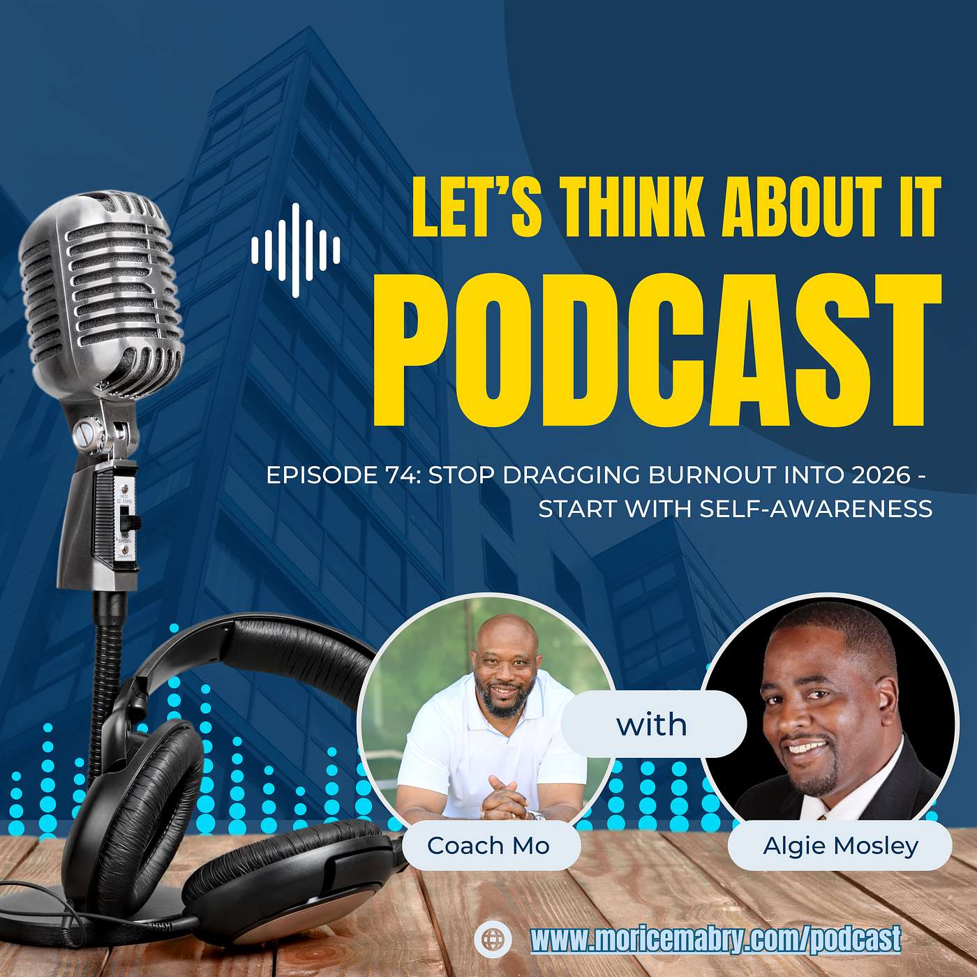 Episode 74:Stop Dragging Burnout Into 2026 - Start With Self-Awareness Episode 74:Stop Dragging Burnout Into 2026 - Start With Self-Awareness