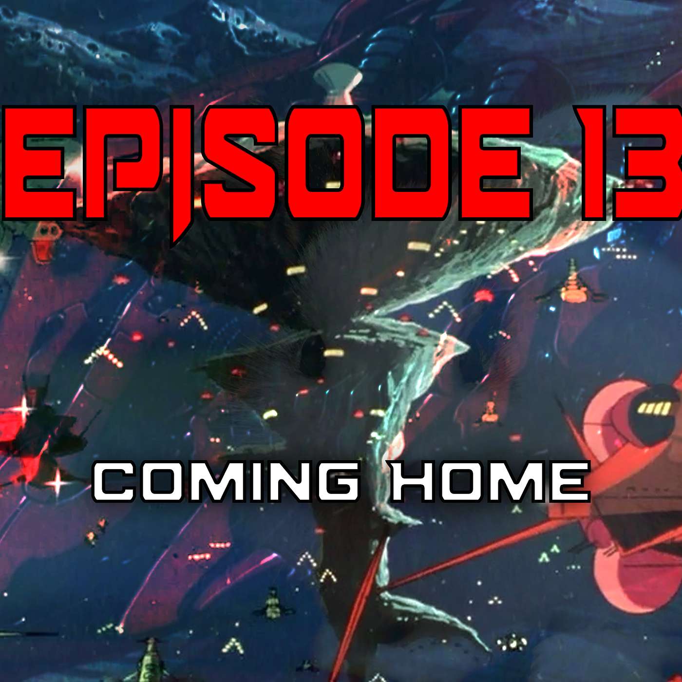 Episode 13| Coming Home