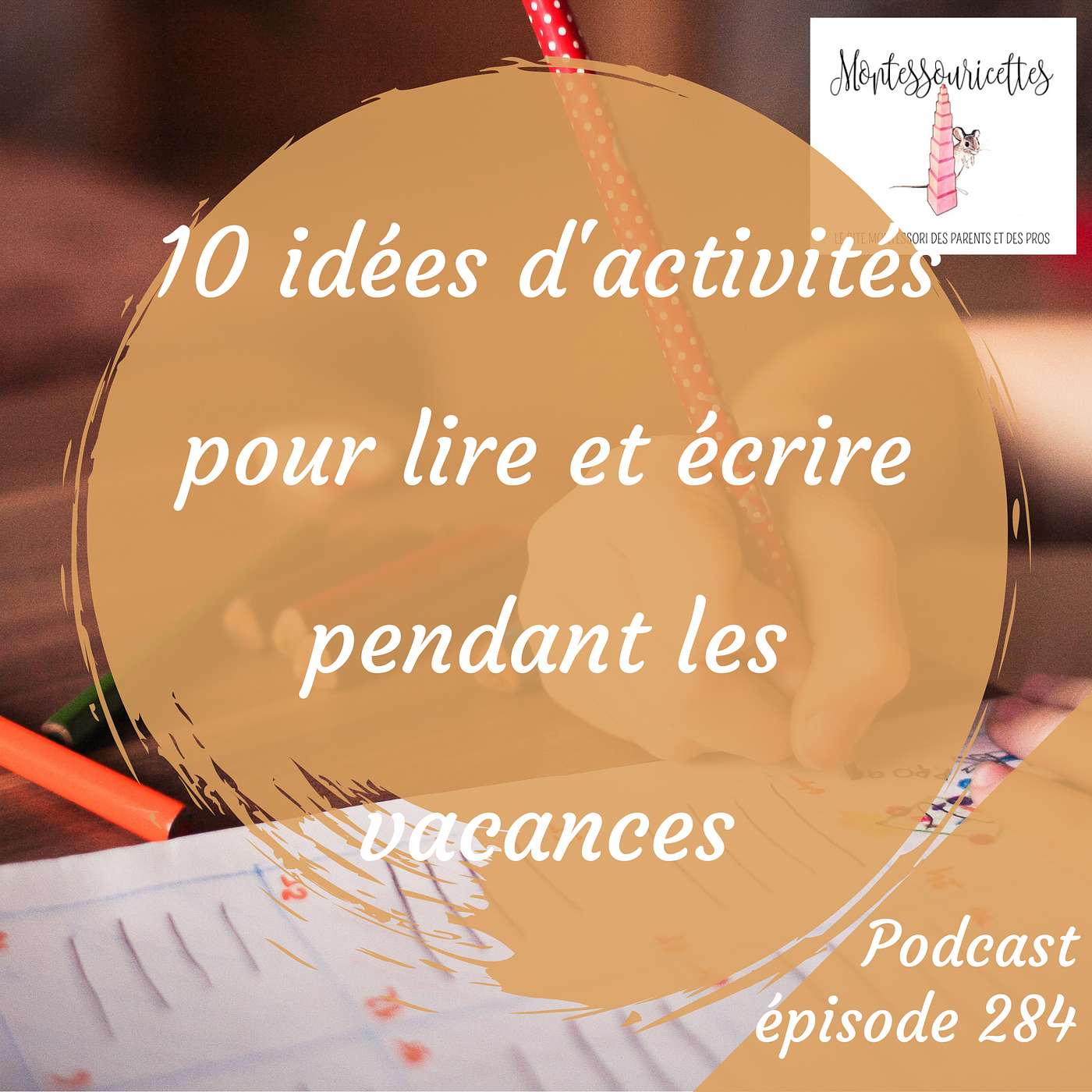 284. 10 idées d'activités pour lire et écrire pendant les vacances (Redif)