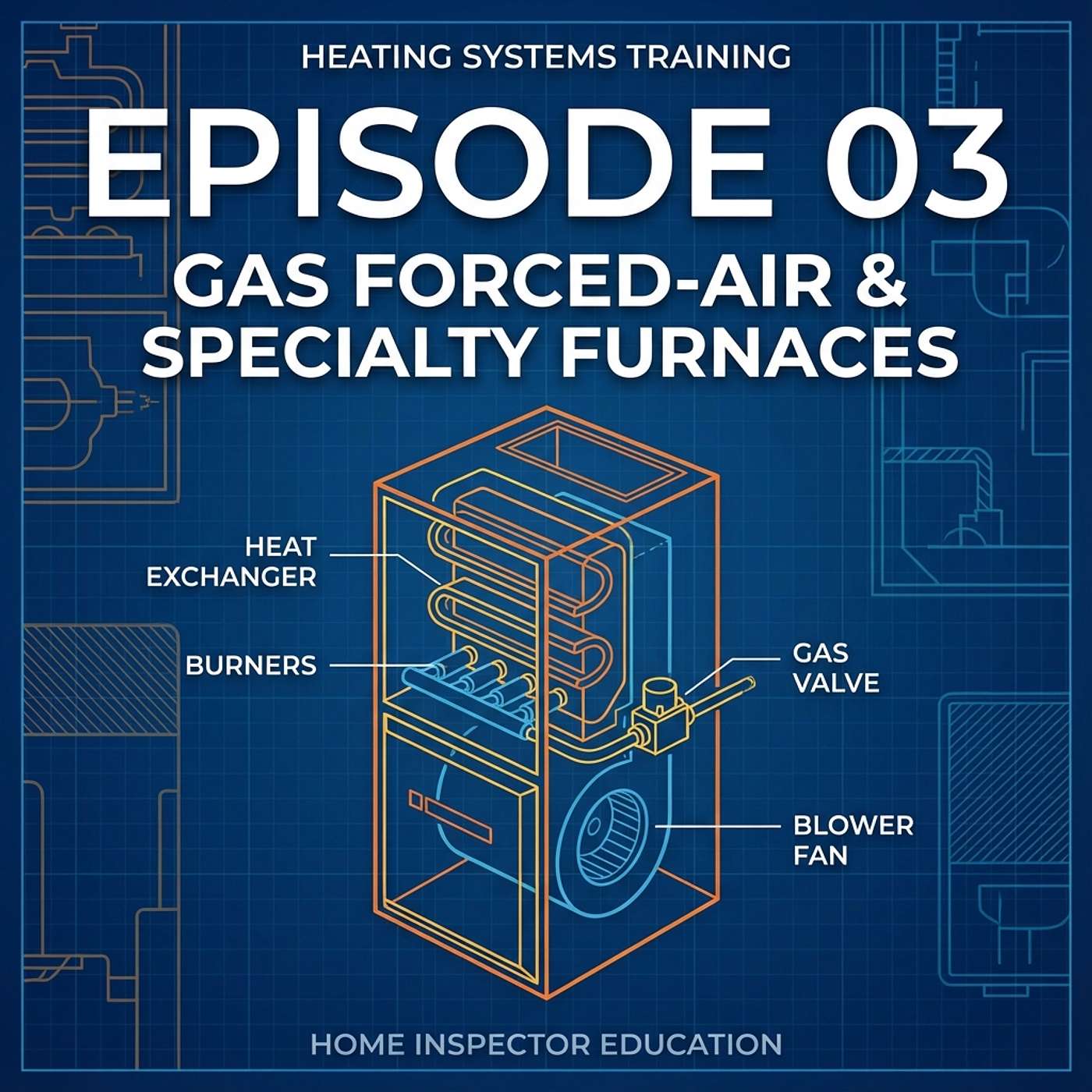 03 - Gas Forced-Air & Specialty Furnaces episode artwork