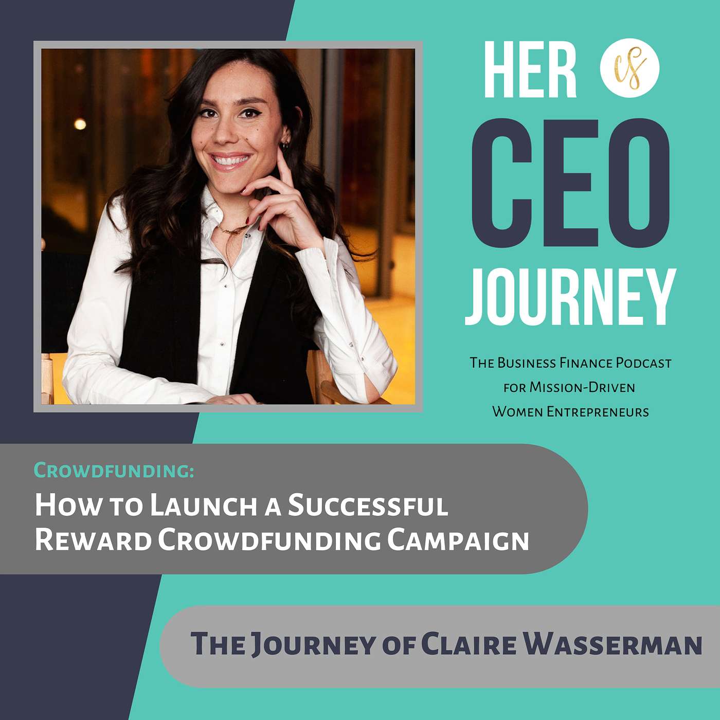 Her CEO Journey™: The Business Finance Podcast for Mission-Driven Women Entrepreneurs