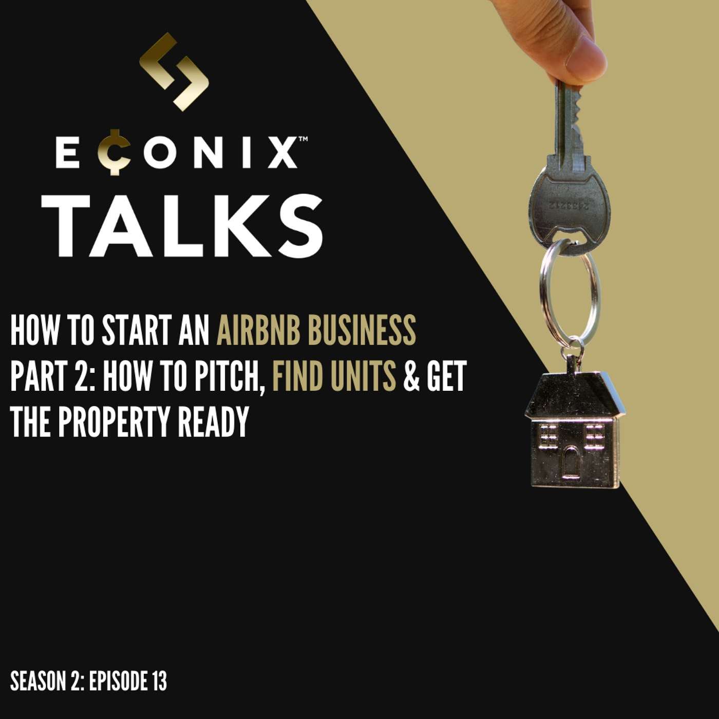 How To Start An Airbnb Business Part II: How To Pitch, Find Units & Get The Property Ready episode artwork