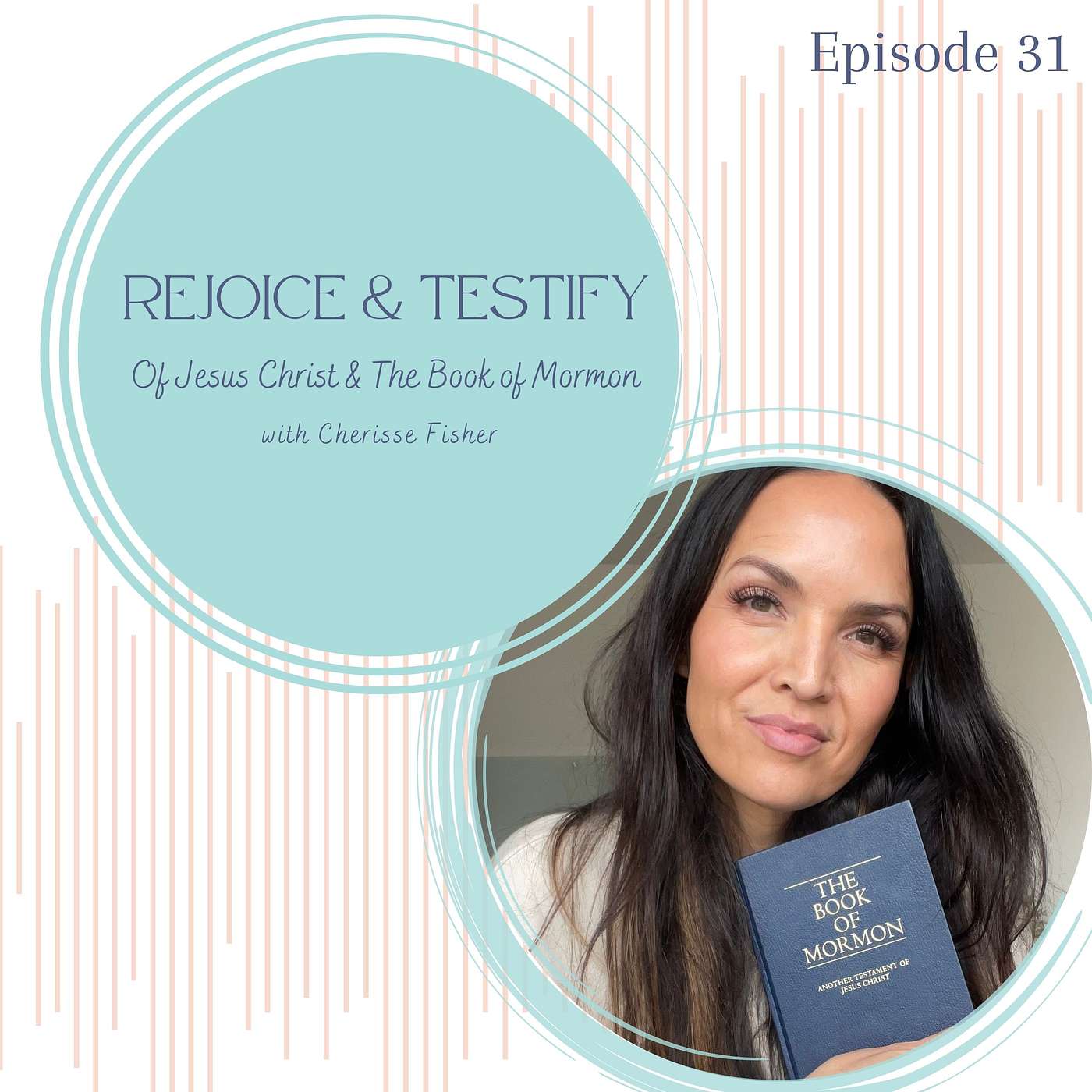 Rejoice & Testify of Jesus Christ & The Book of Mormon