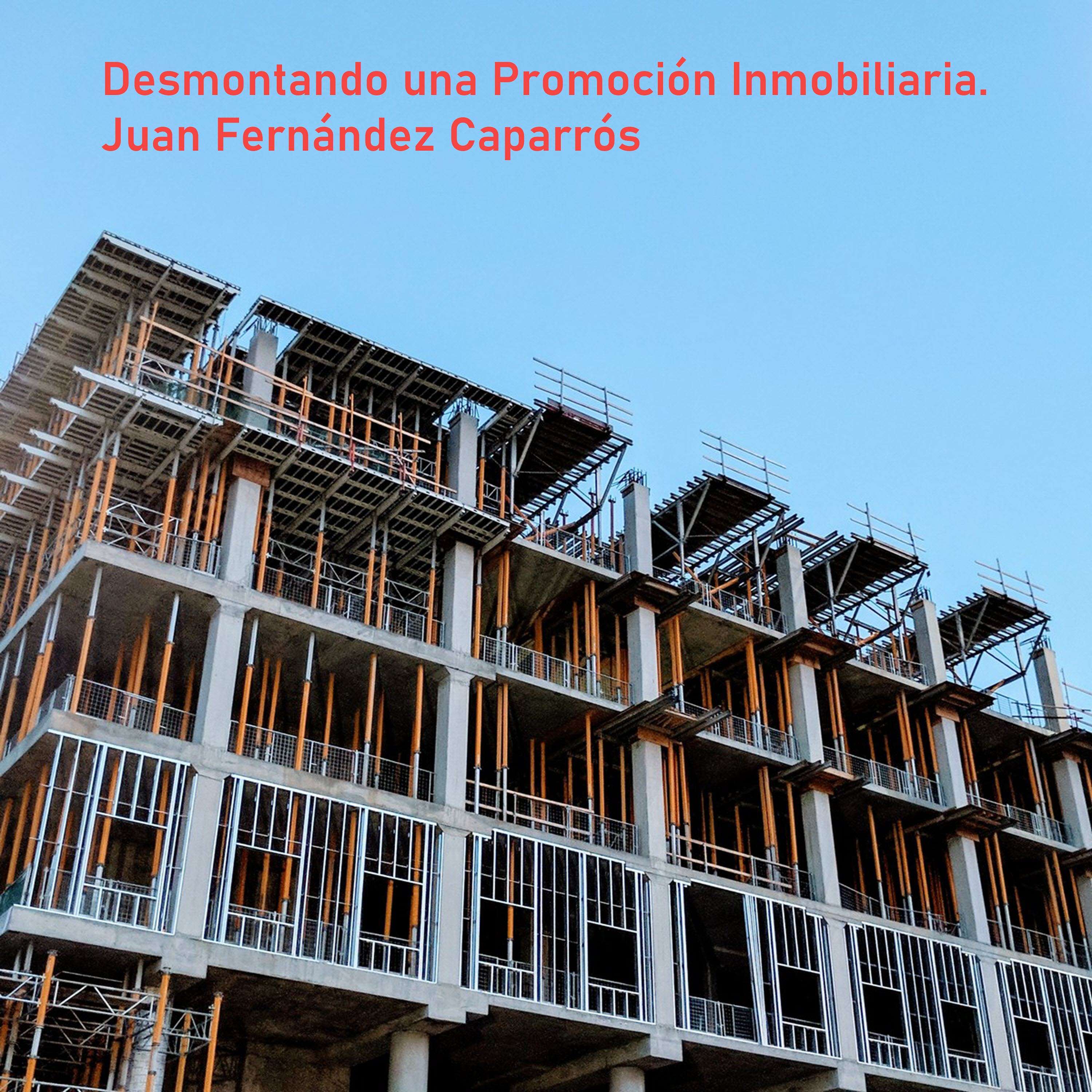 Desmontando una Promoción inmobiliaria